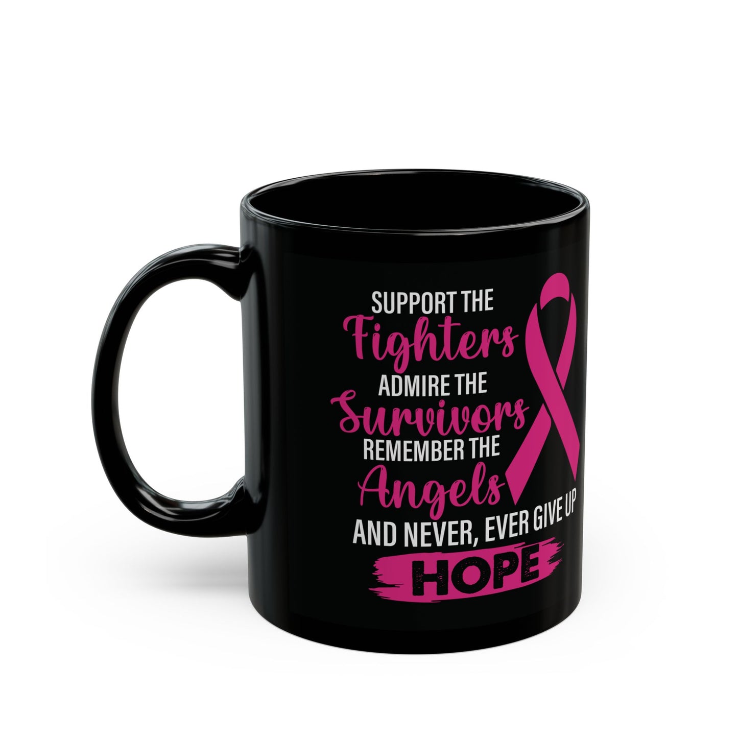 Support The Fighters (Black Version) | Coffee & Tea Mug | 2-Sided Print| 11 Oz