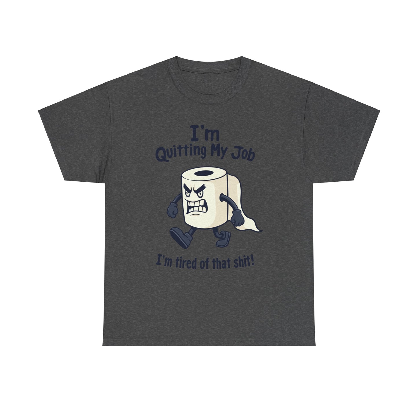I’m Quitting My Job | T-Shirt