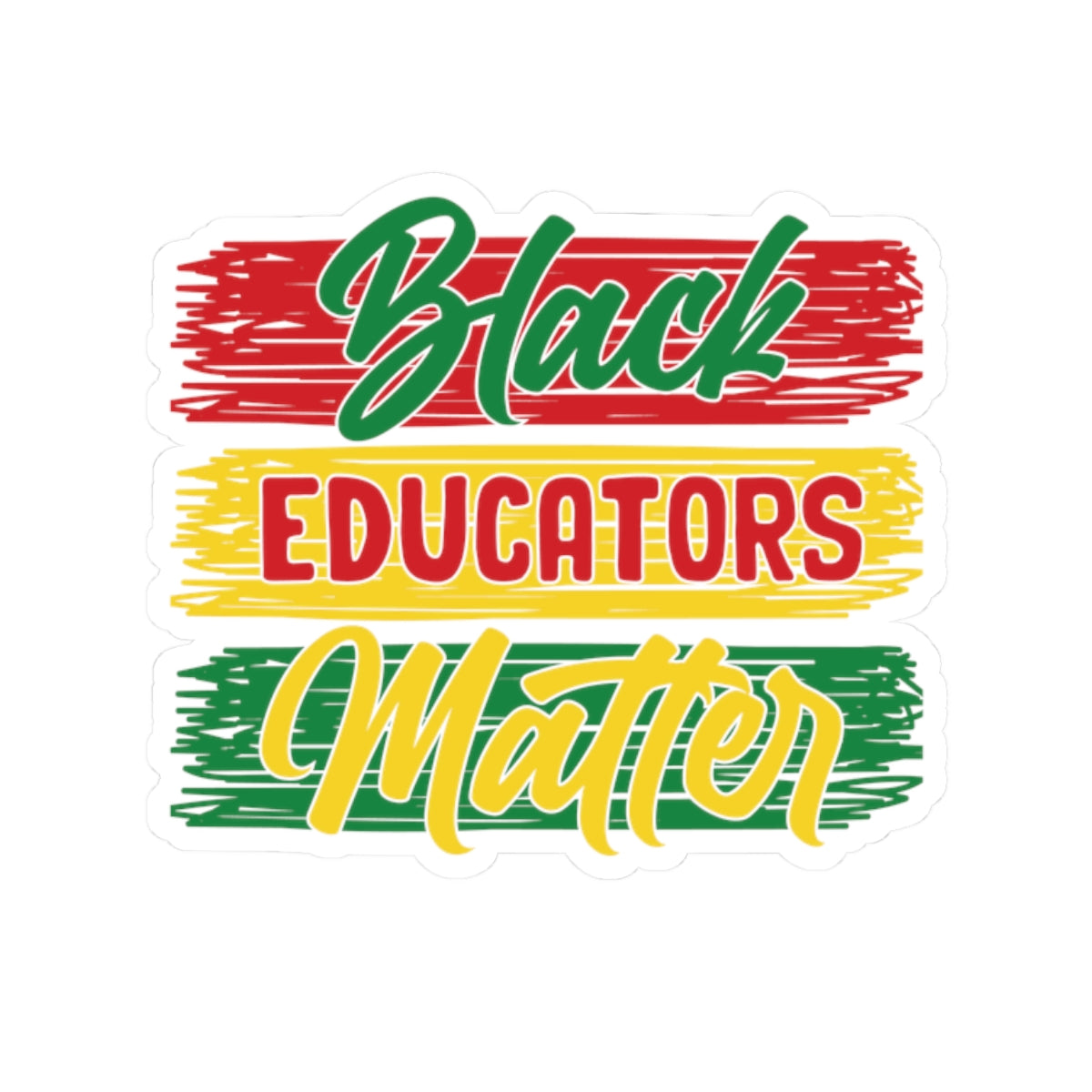 Black Educators Matter (Version 1) | Kriss-Cut Stickers |