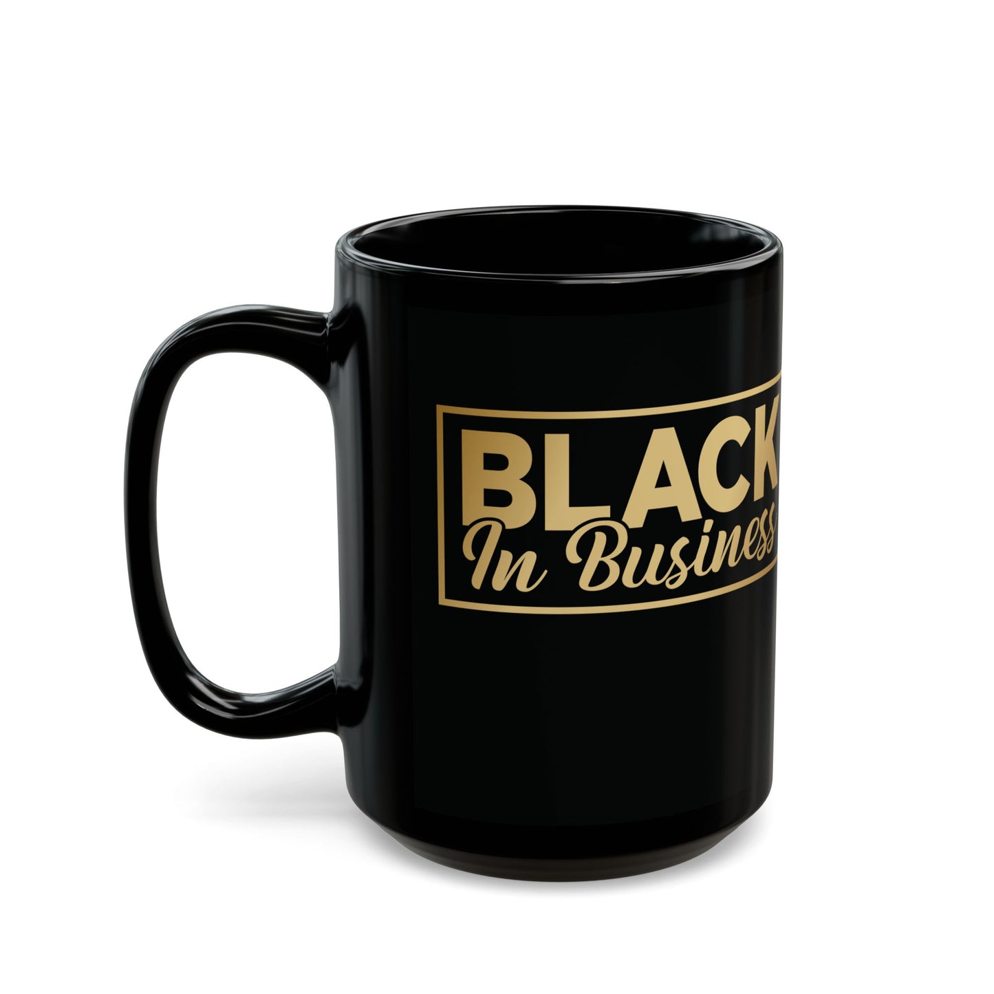 Black In Business| 11oz or 15 oz Mug| Black