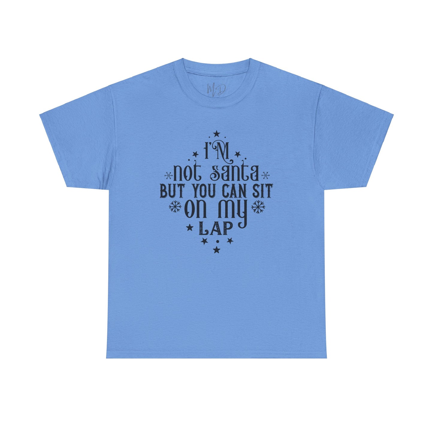 I’m Not Santa, But You Can Sit on My Lap | T-Shirt | Black Print