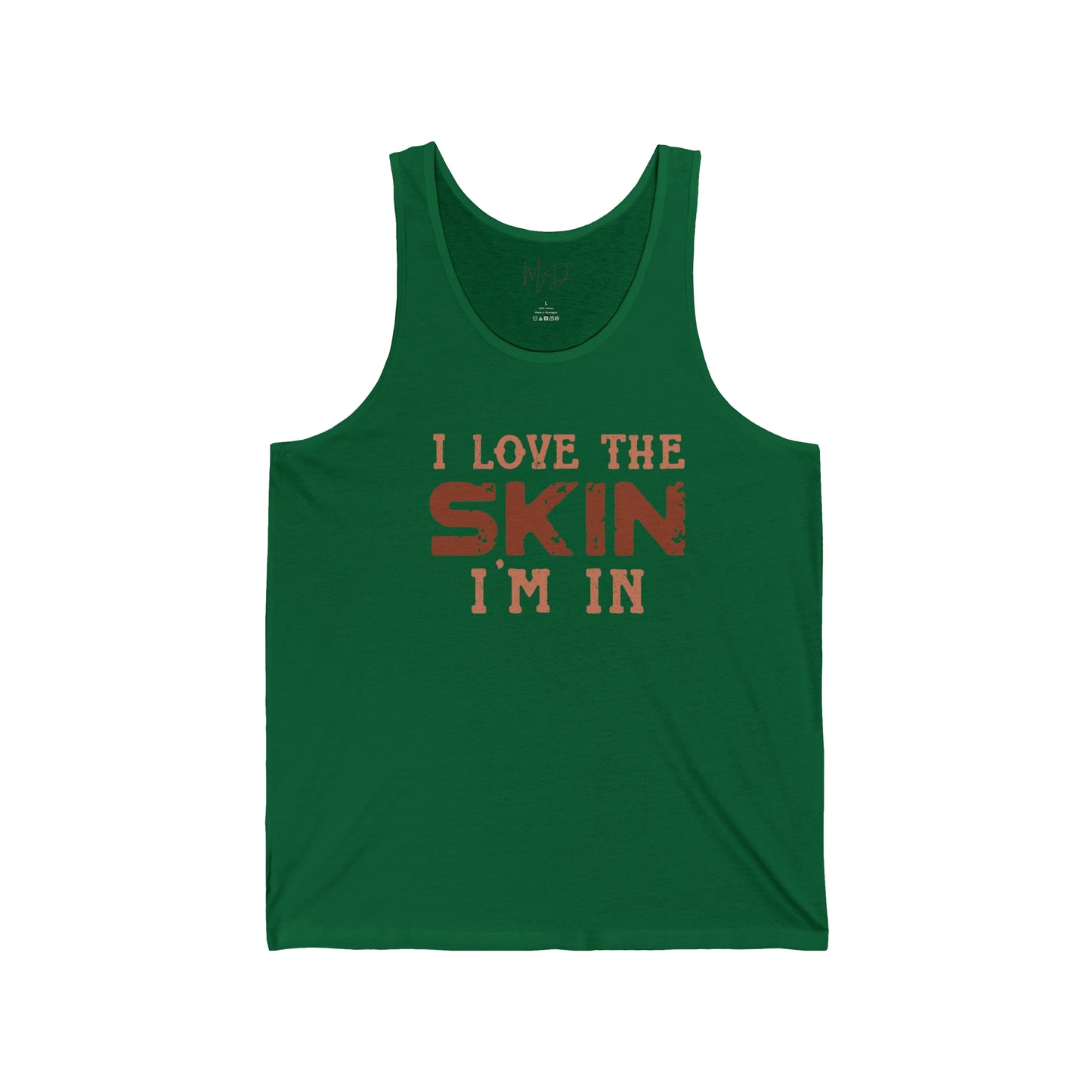 I Love The Skin I Am In Tank Top Unisex
