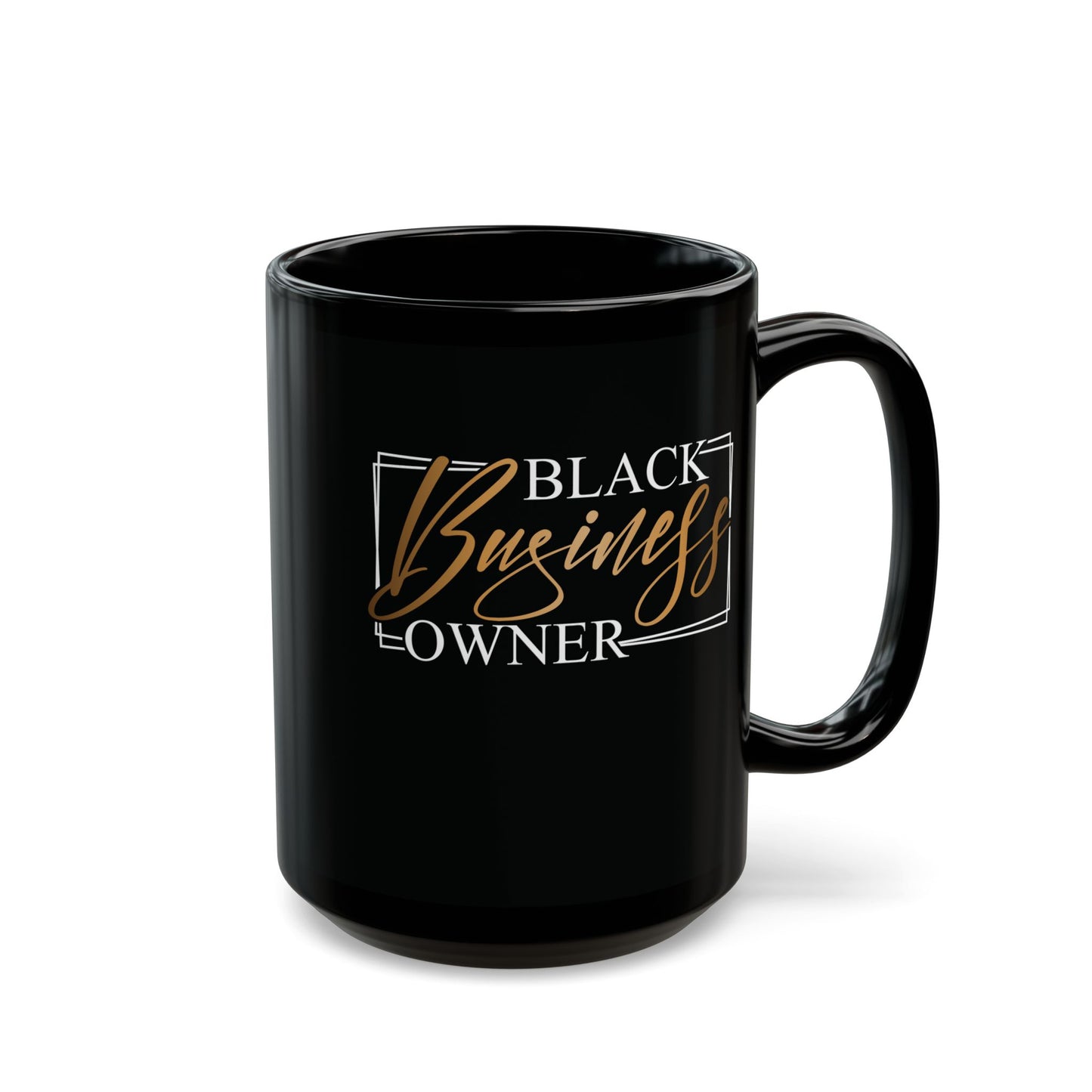 Black Business Owner | 11oz or 15 oz Mug| Black