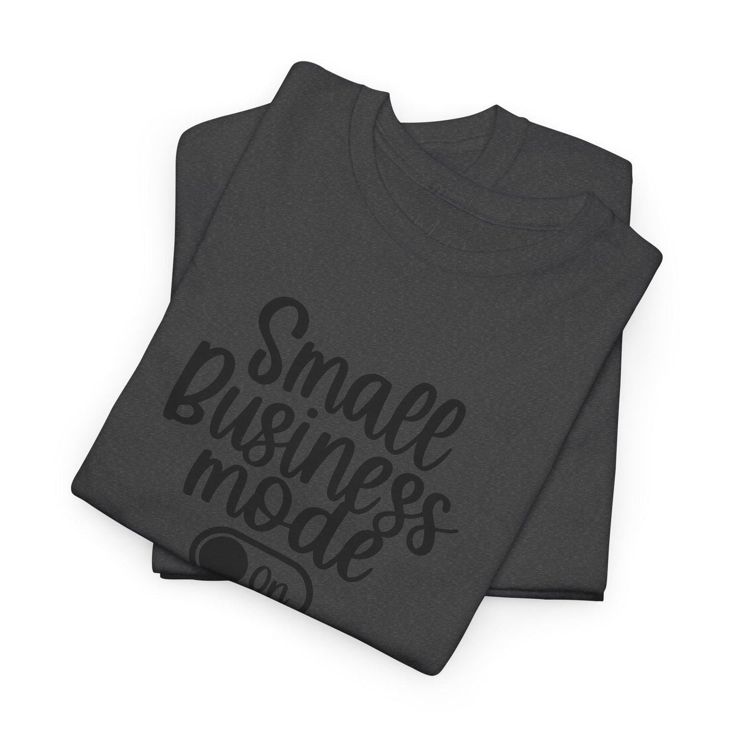 Small Business Mode | T-Shirt