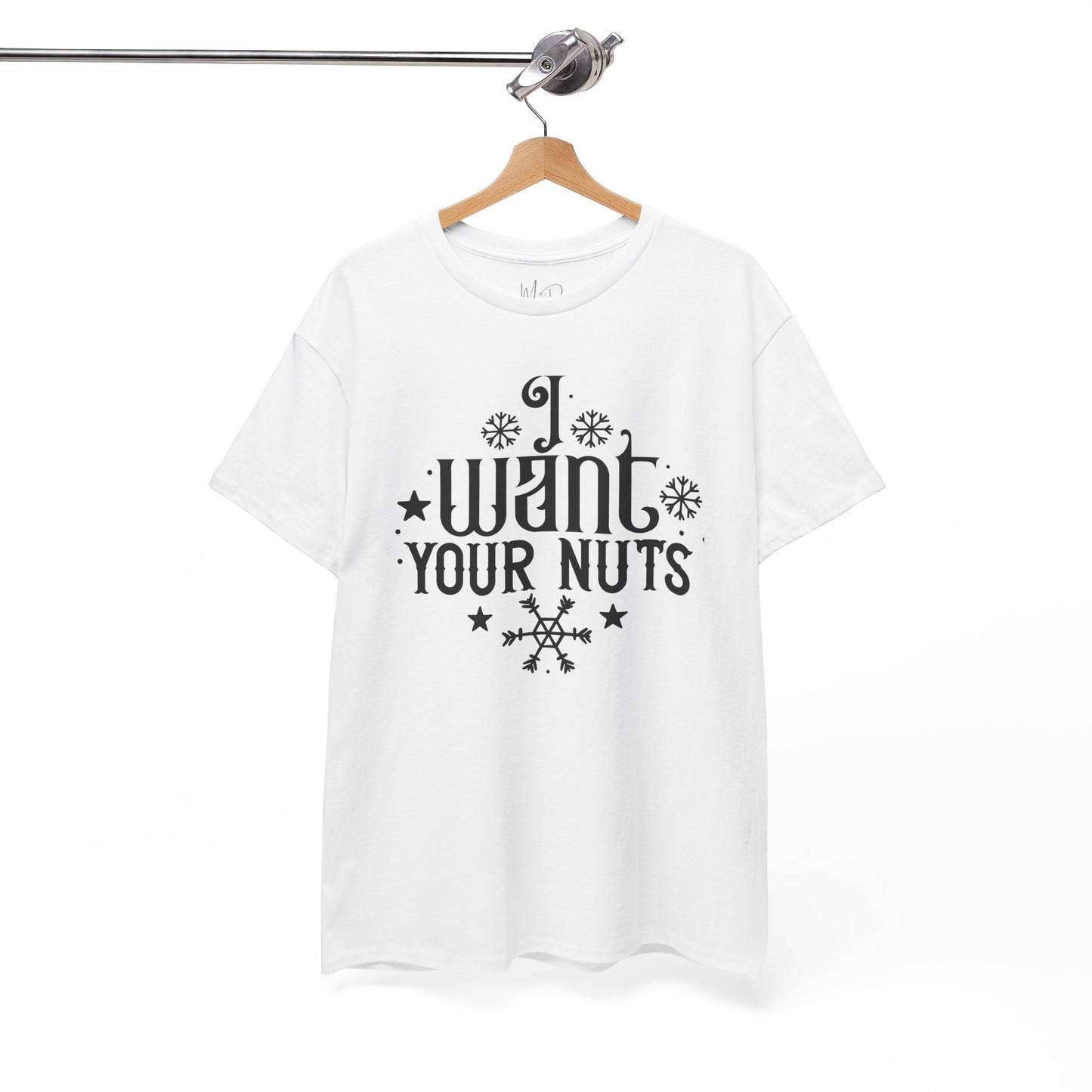 I Want Your Nuts | T-Shirt | Black Print