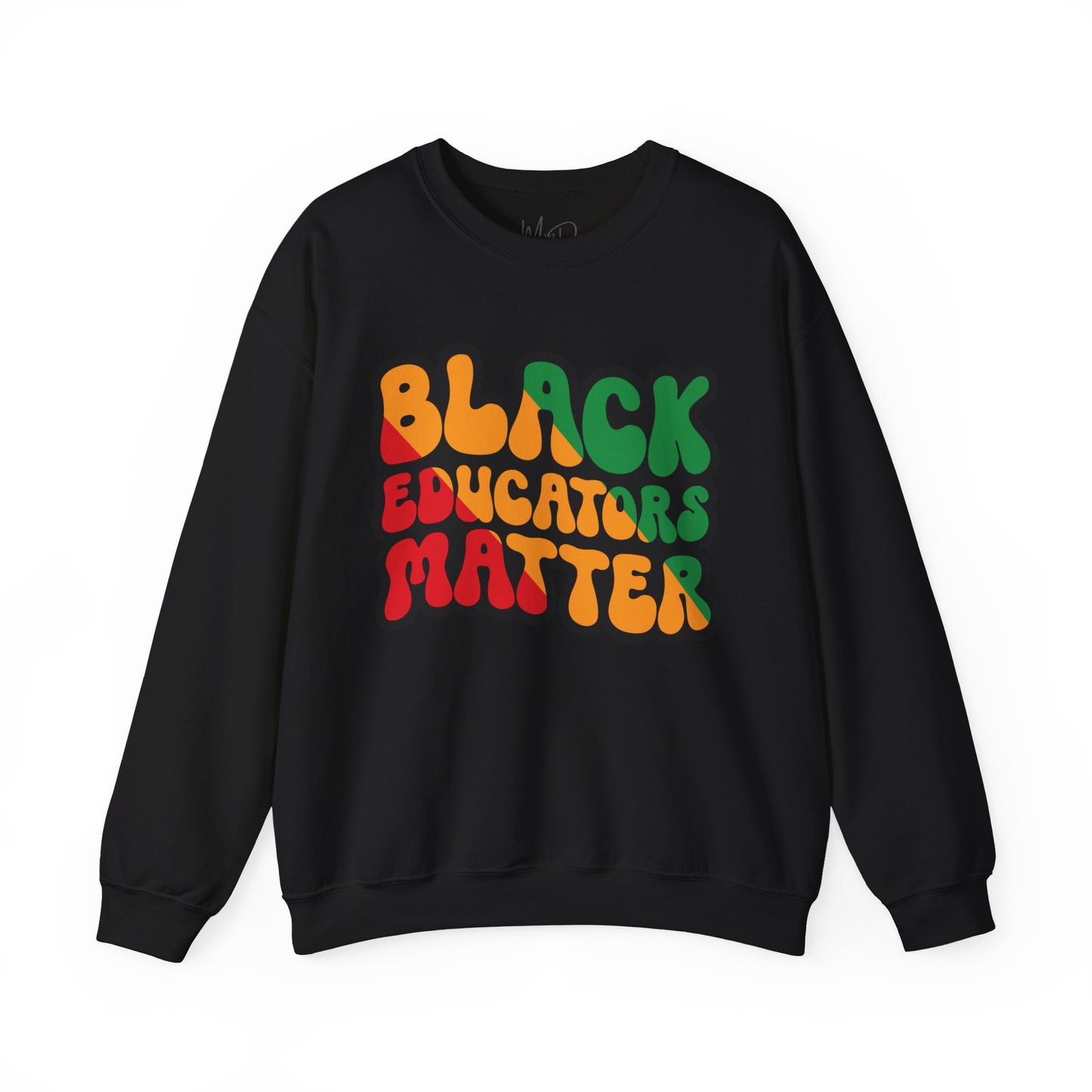 Black Educators Matter Sweatshirt (Version 3)