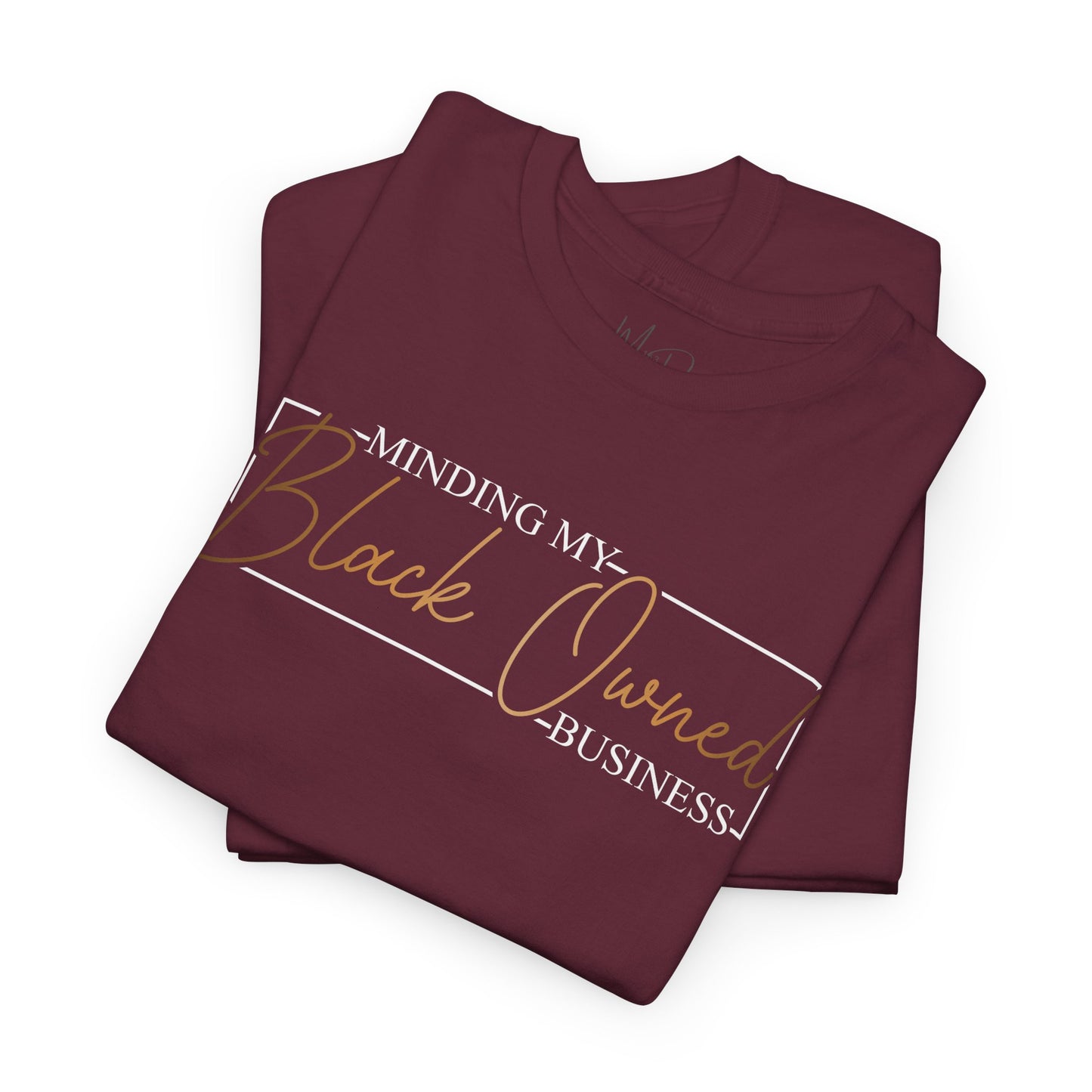 Minding My Black Owned Business | Version 2|T-Shirt