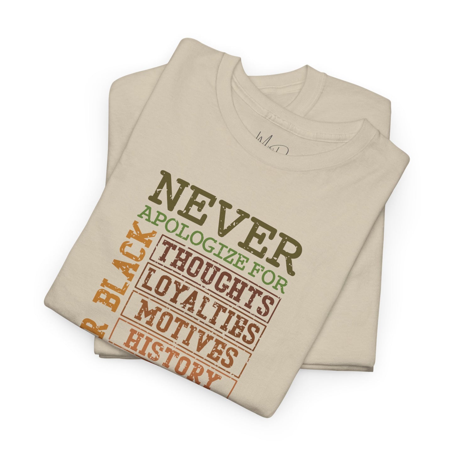 Never Apologize | T-Shirt (Version 3)