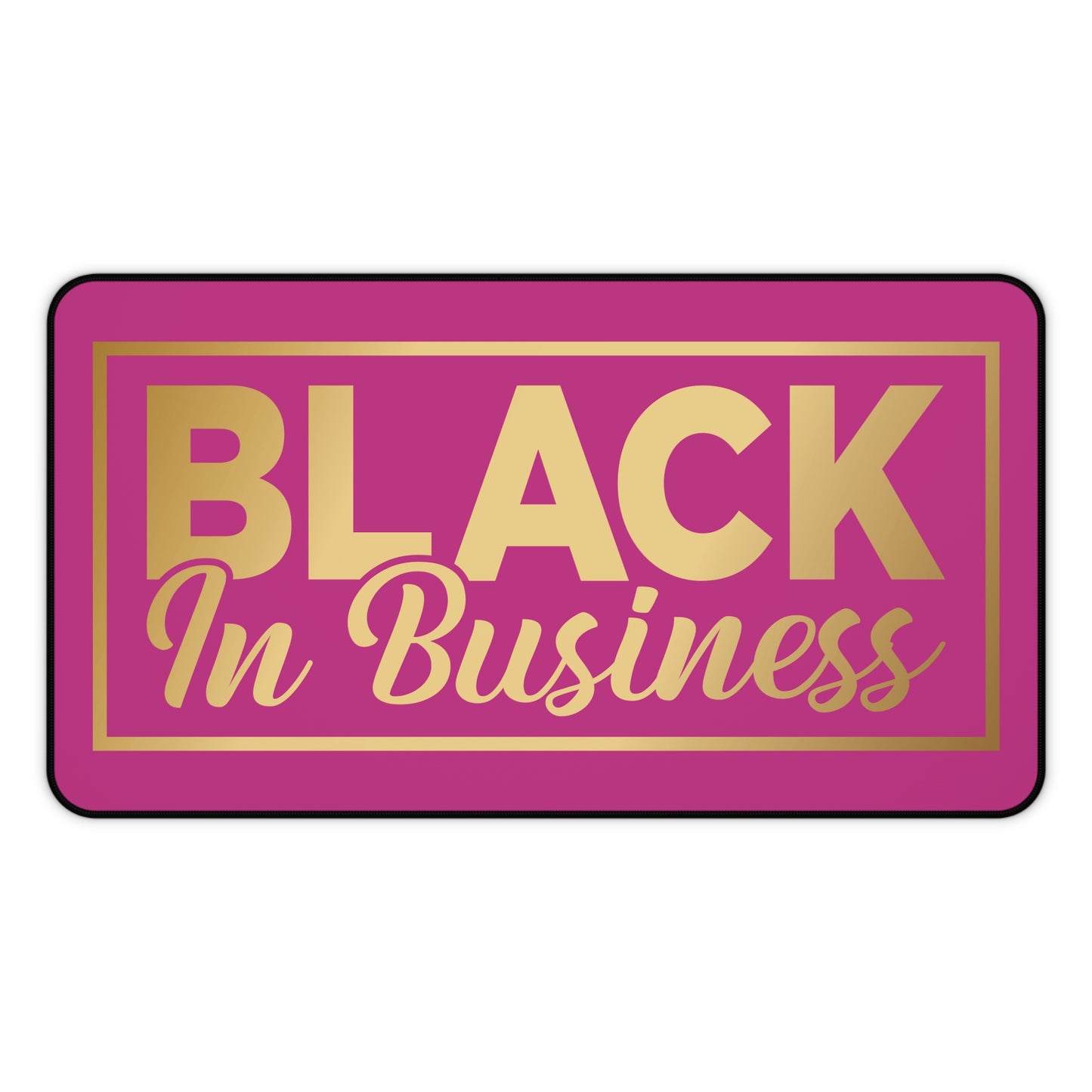 BLACK In Business | Desk Mat | Pink