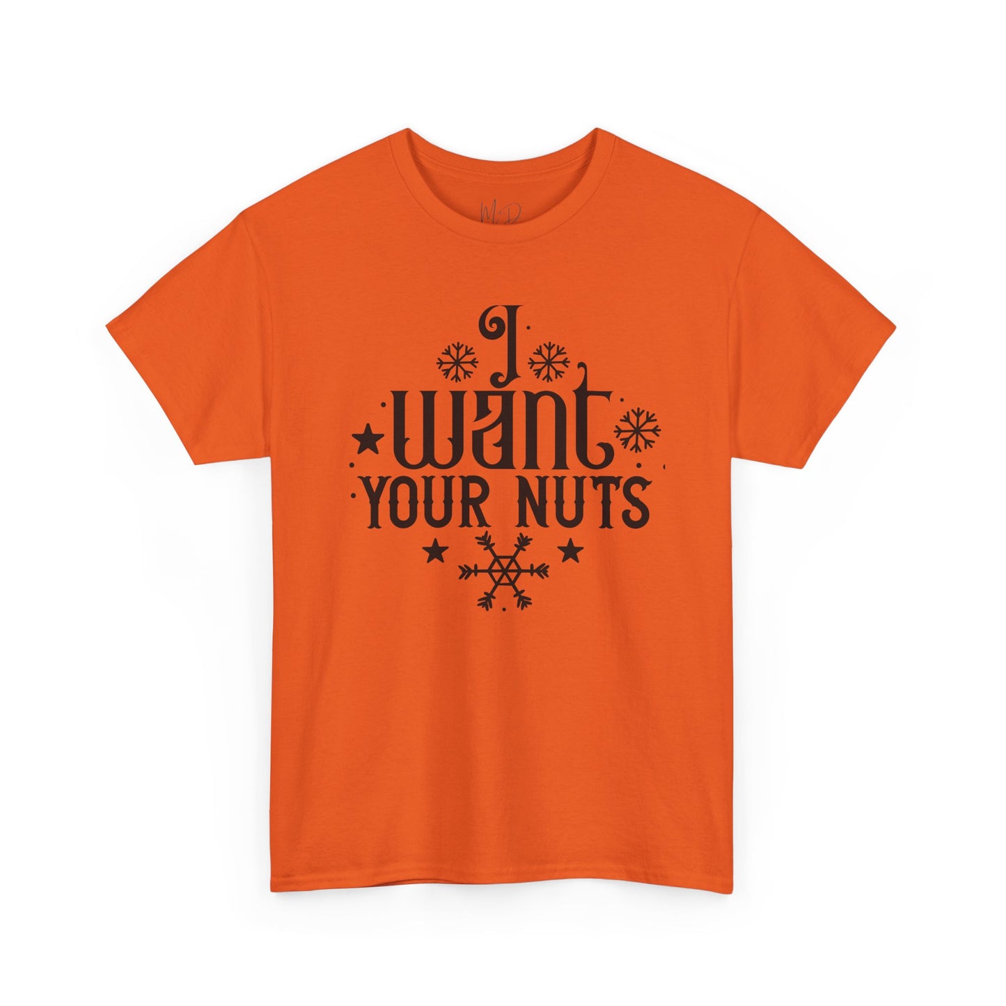 I Want Your Nuts | T-Shirt | Black Print