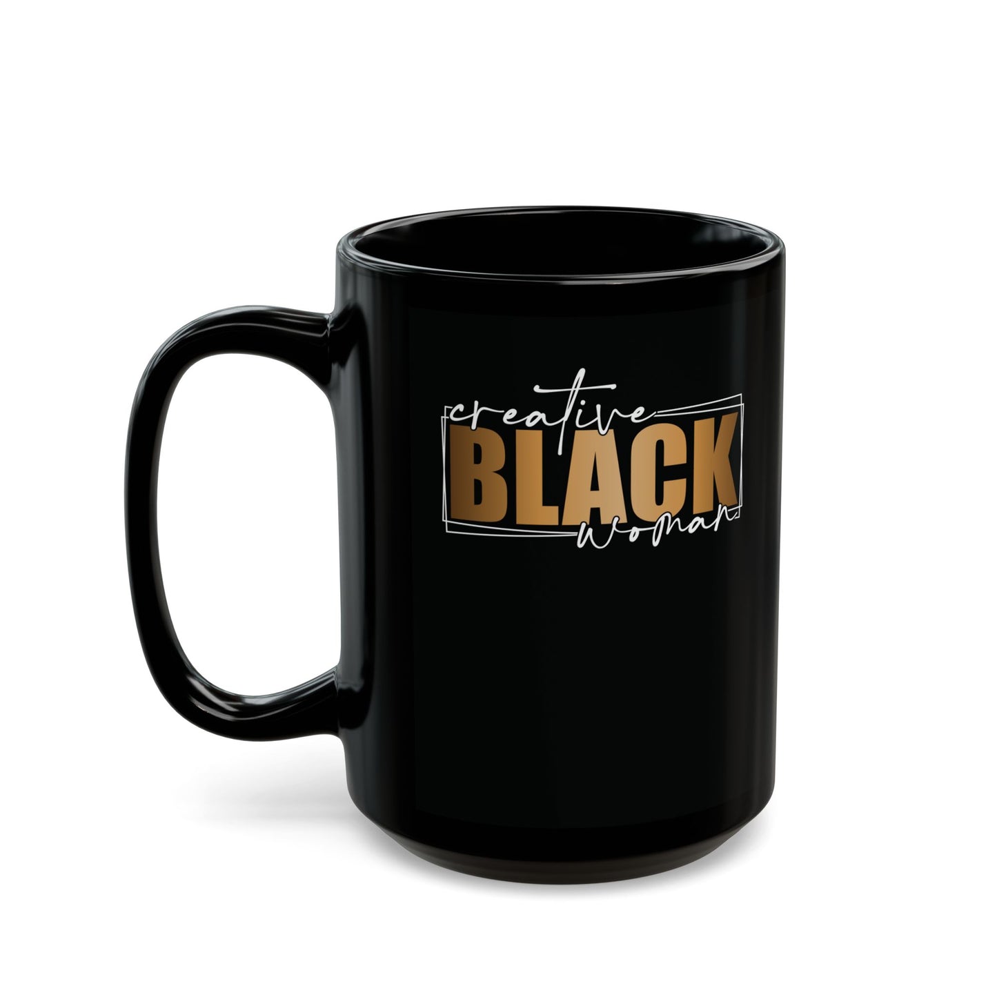 Creative Black Women | 11oz or 15 oz Mug| Black