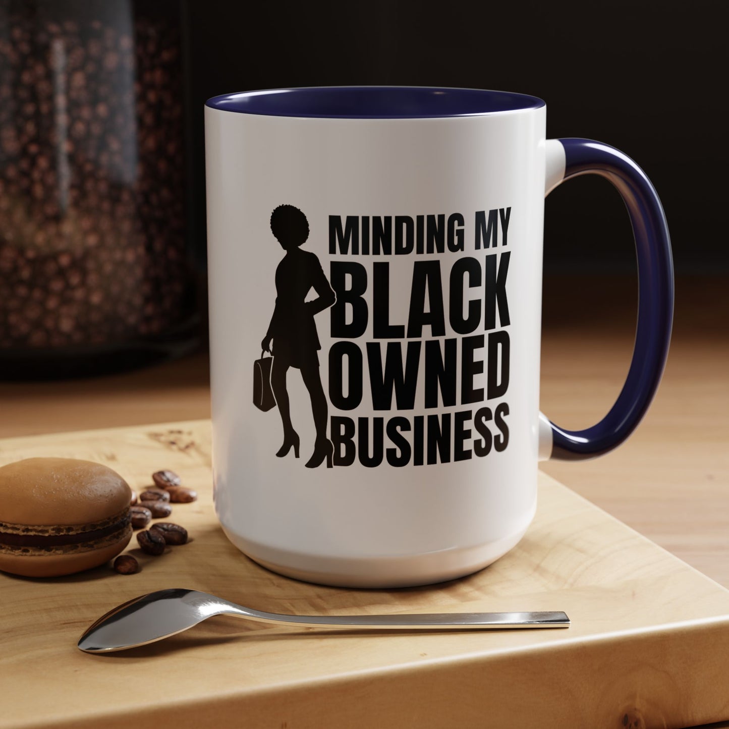 Minding My Black Owned Business | 11oz or 15 oz Mug| Version 1| | White Accent (Various Colors)