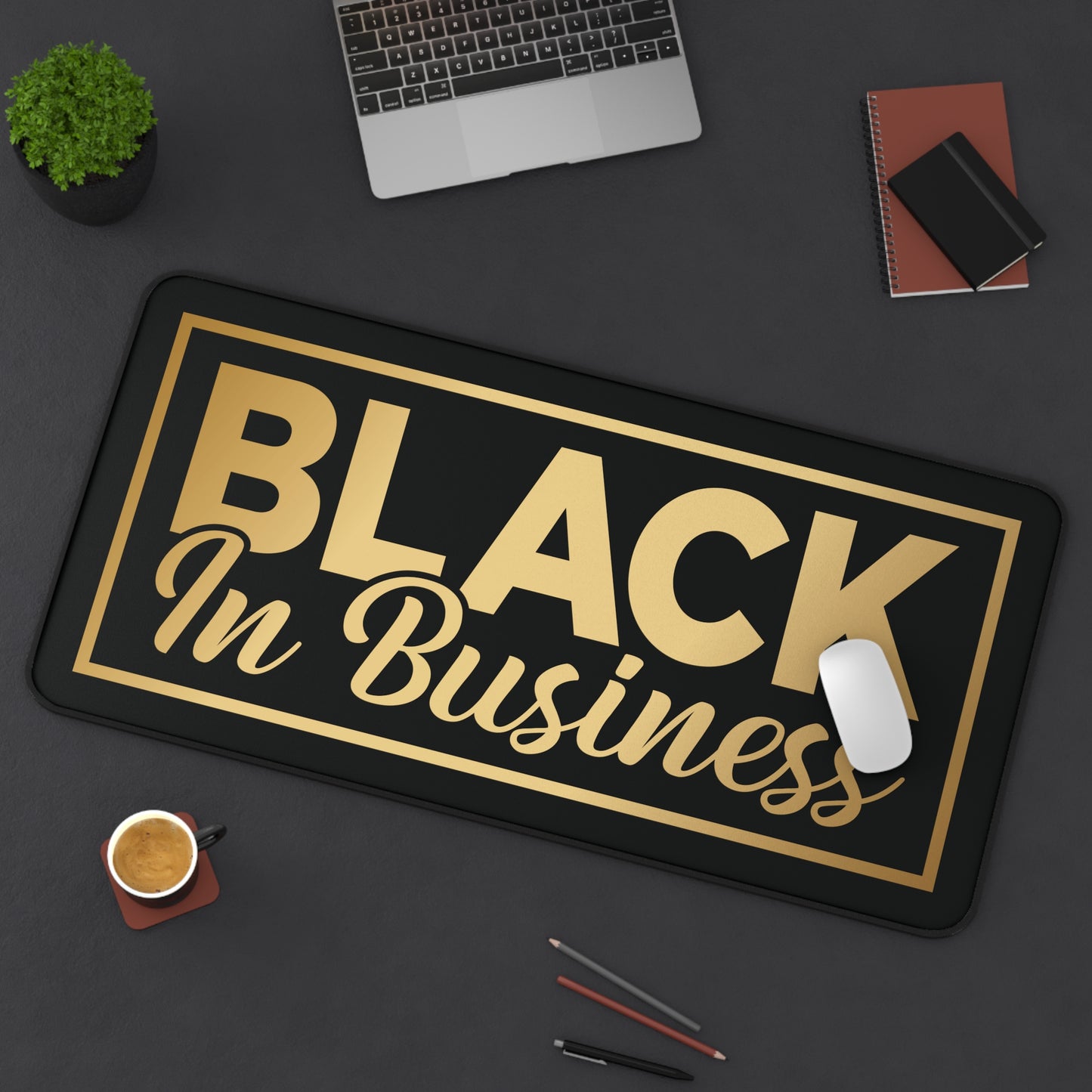 BLACK In Business | Desk Mat | Black