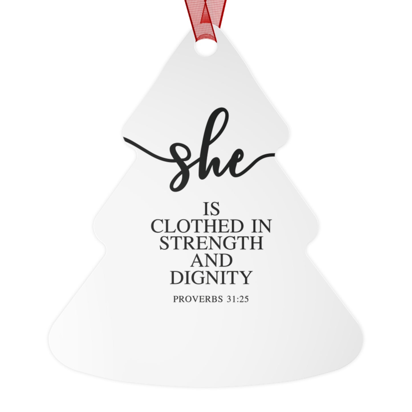 She Is - Proverbs: 31:25| Bell, Tree, Round or Oval Ornament |Metal|