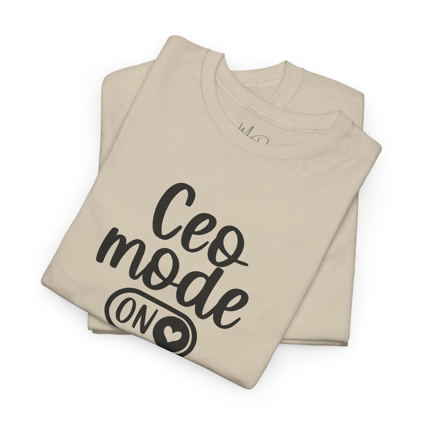 CEO Mode| T-Shirt