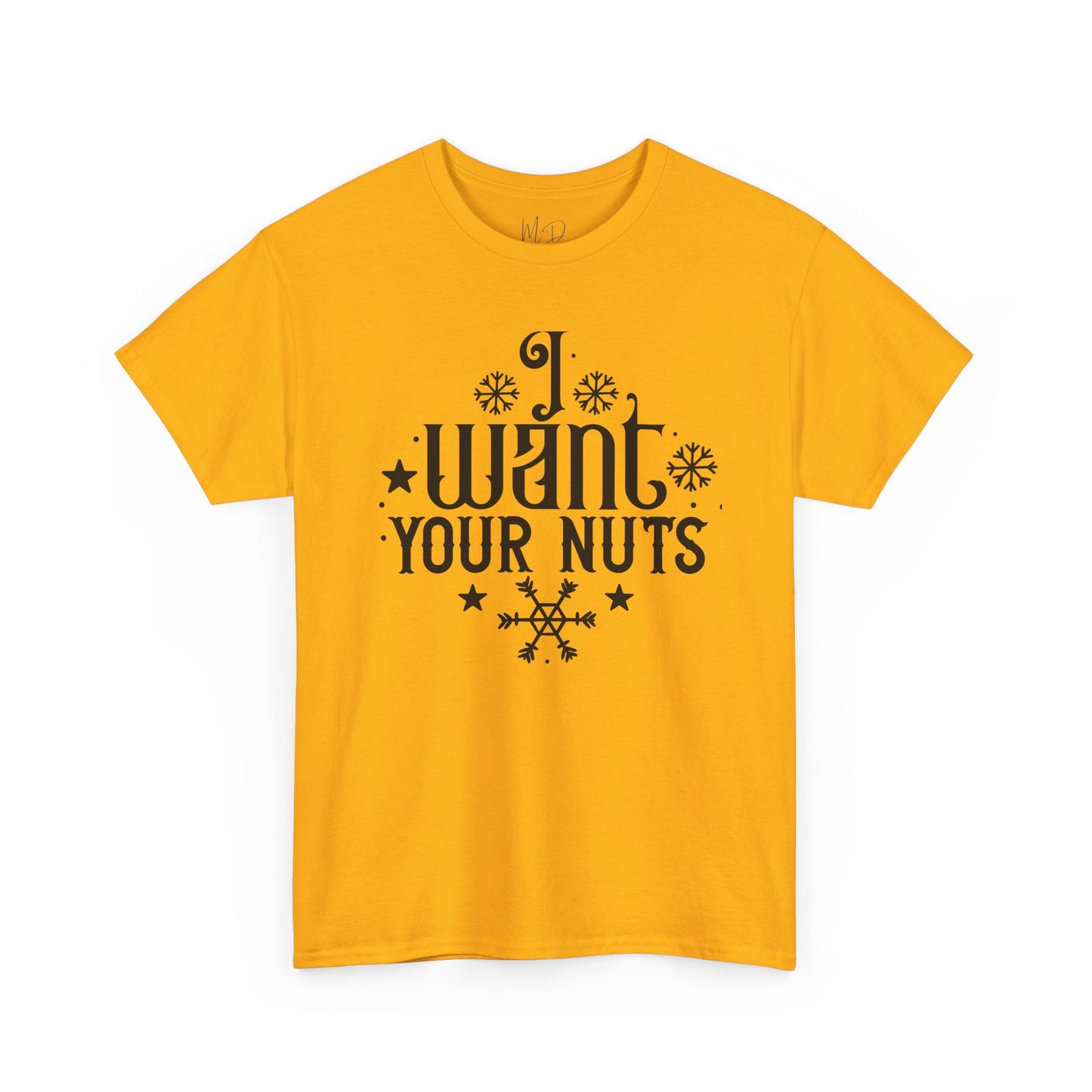 I Want Your Nuts | T-Shirt | Black Print