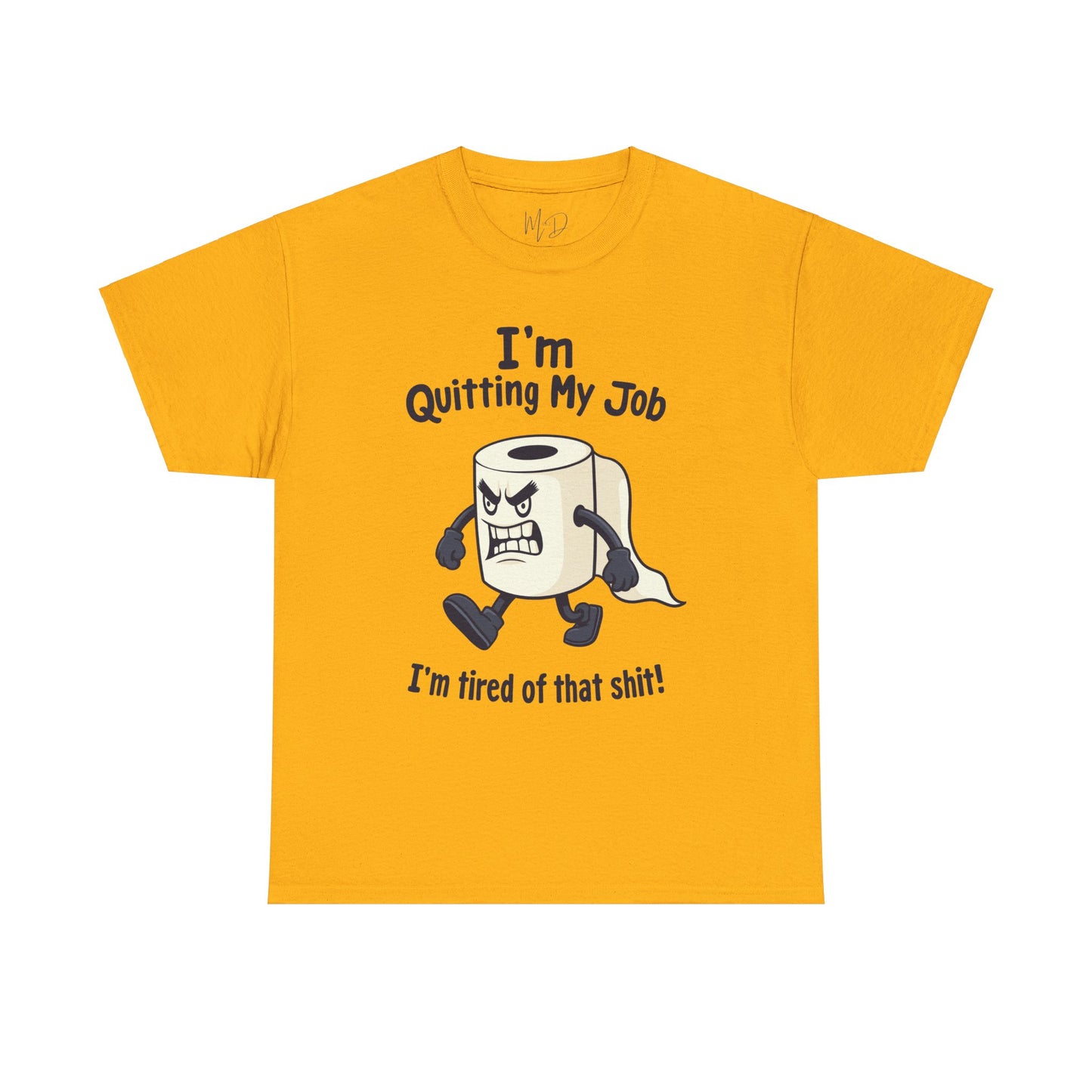I’m Quitting My Job | T-Shirt