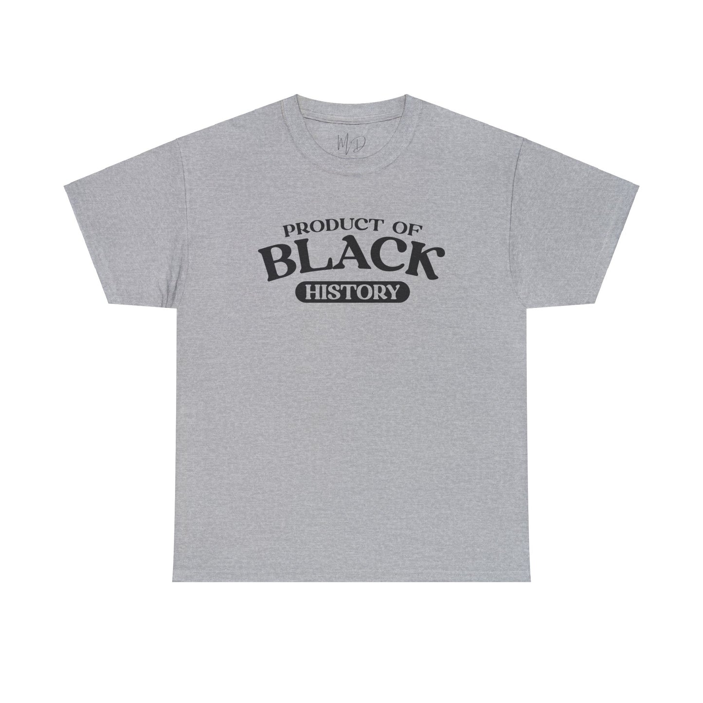 Product of Black History T-Shirt