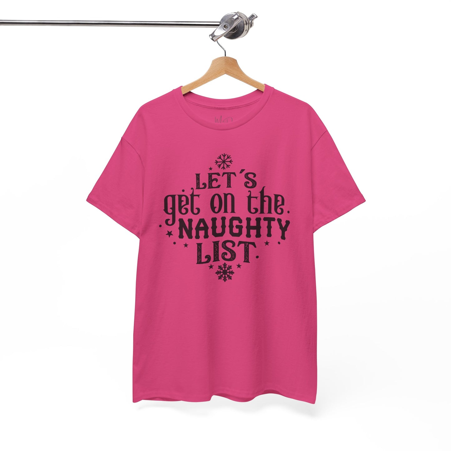 Let’s Get On The Naughty List | T-Shirt | Black Print