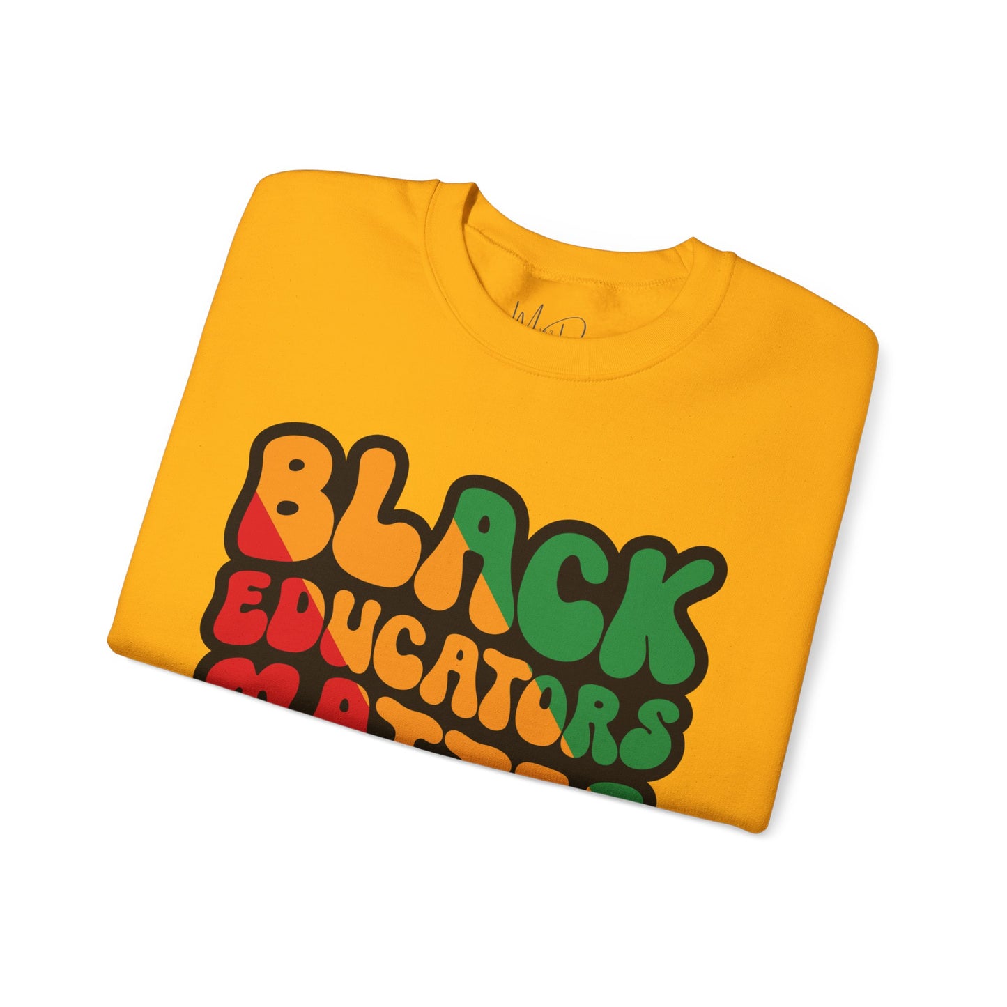 Black Educators Matter Sweatshirt (Version 3)