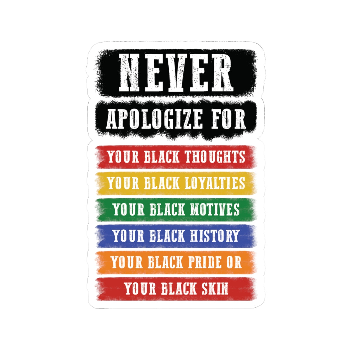 Never Apologize | Version 2 |Kriss-Cut Stickers