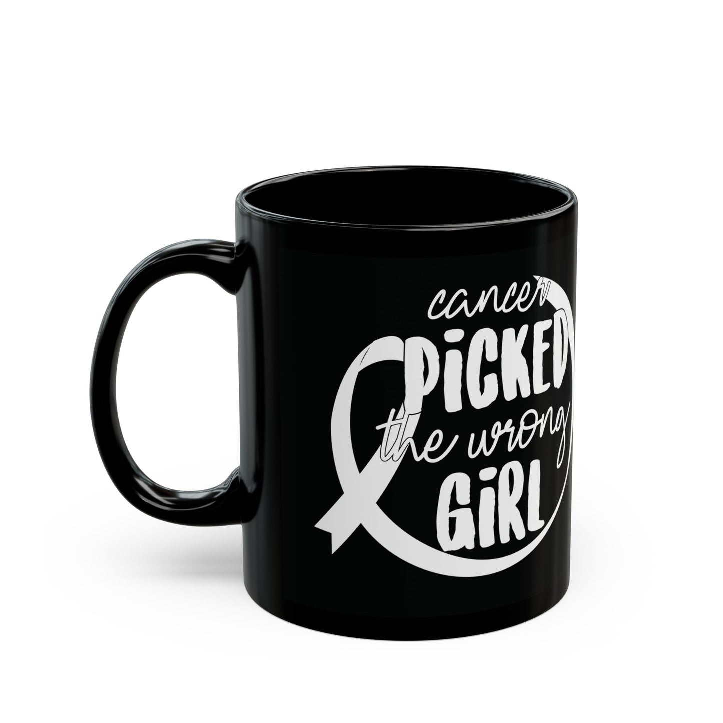 Cancer Picked The Wrong Girl (Black Version)| Coffee & Tea Mug | 2-Sided Print| 11 Oz