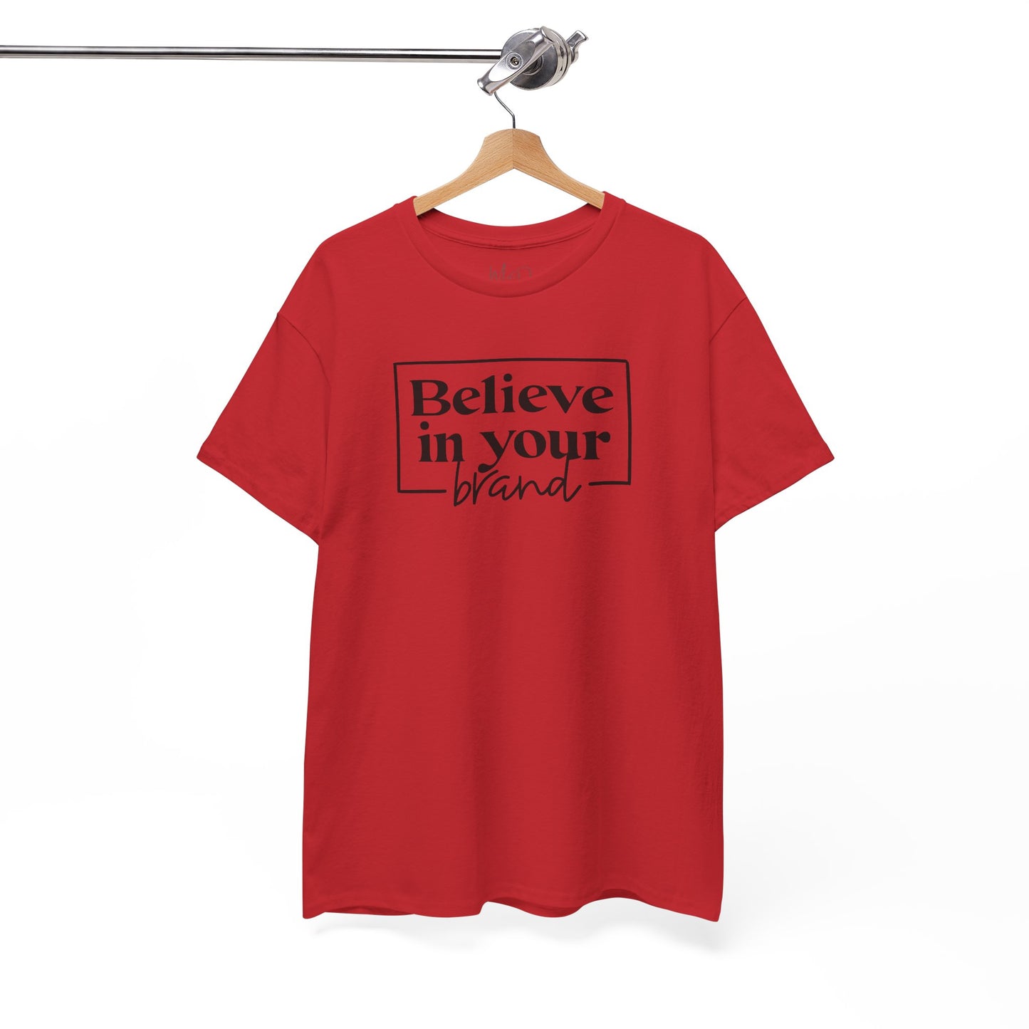 Believe In Your Brand | T-Shirt