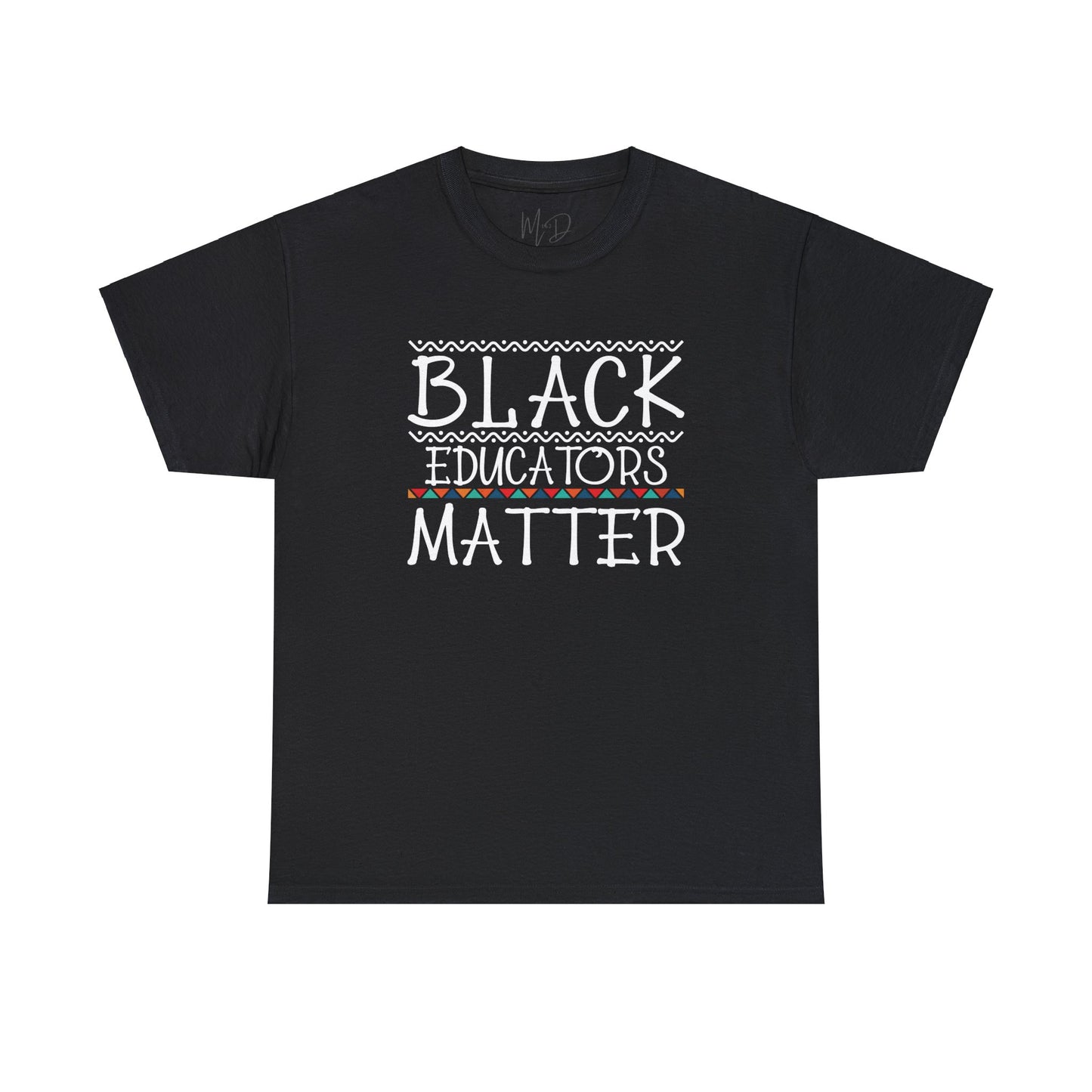 Black Educators Matter T-Shirt (Version 2)