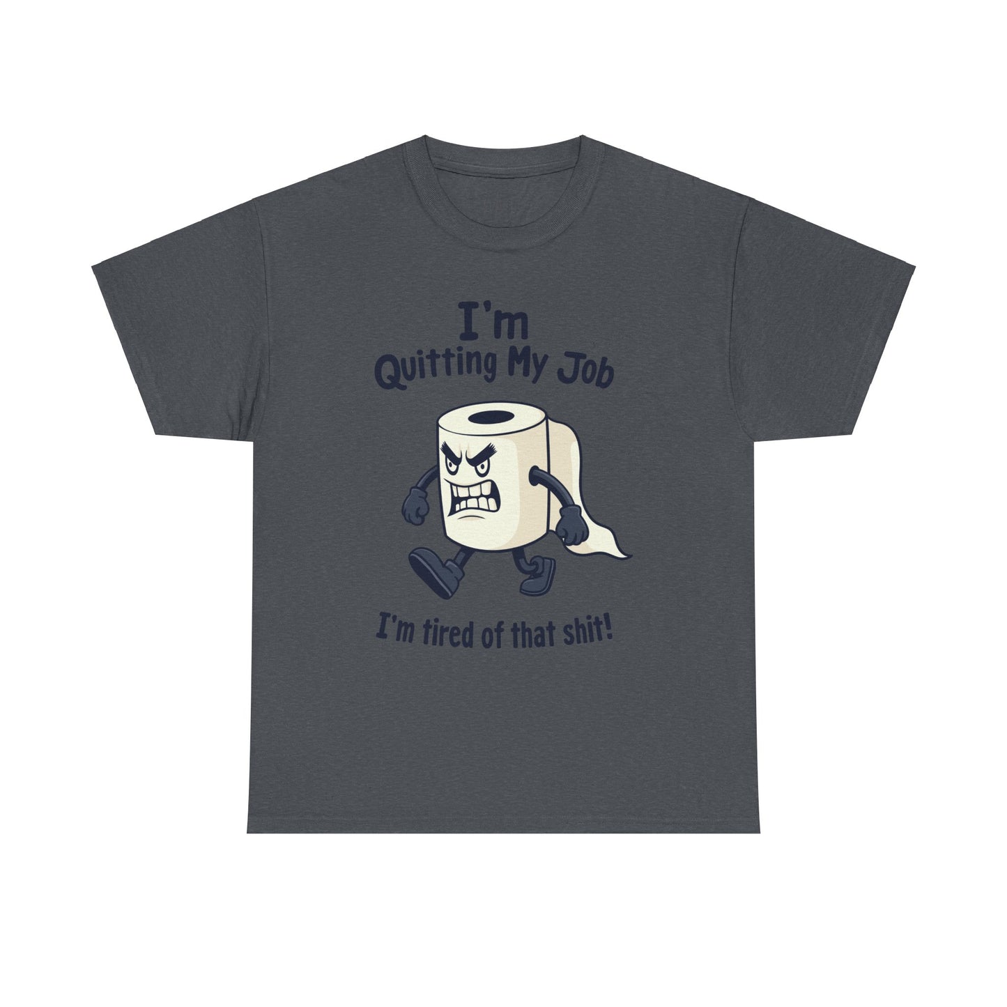 I’m Quitting My Job | T-Shirt