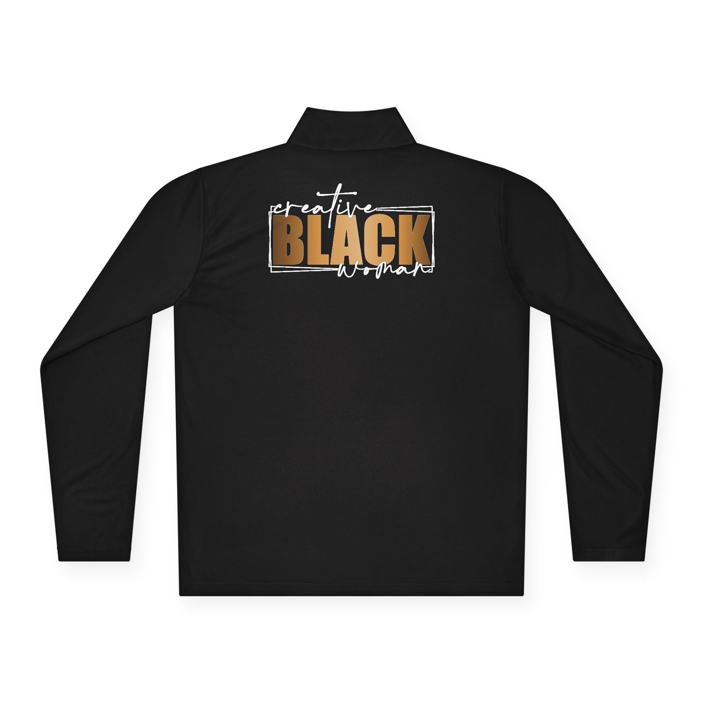 Creative Black Women | Quarter Zip Pullover| 1-Sided Print