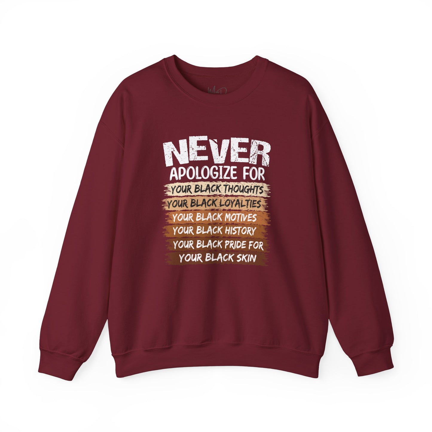 Never Apologize For…..| Sweatshirt