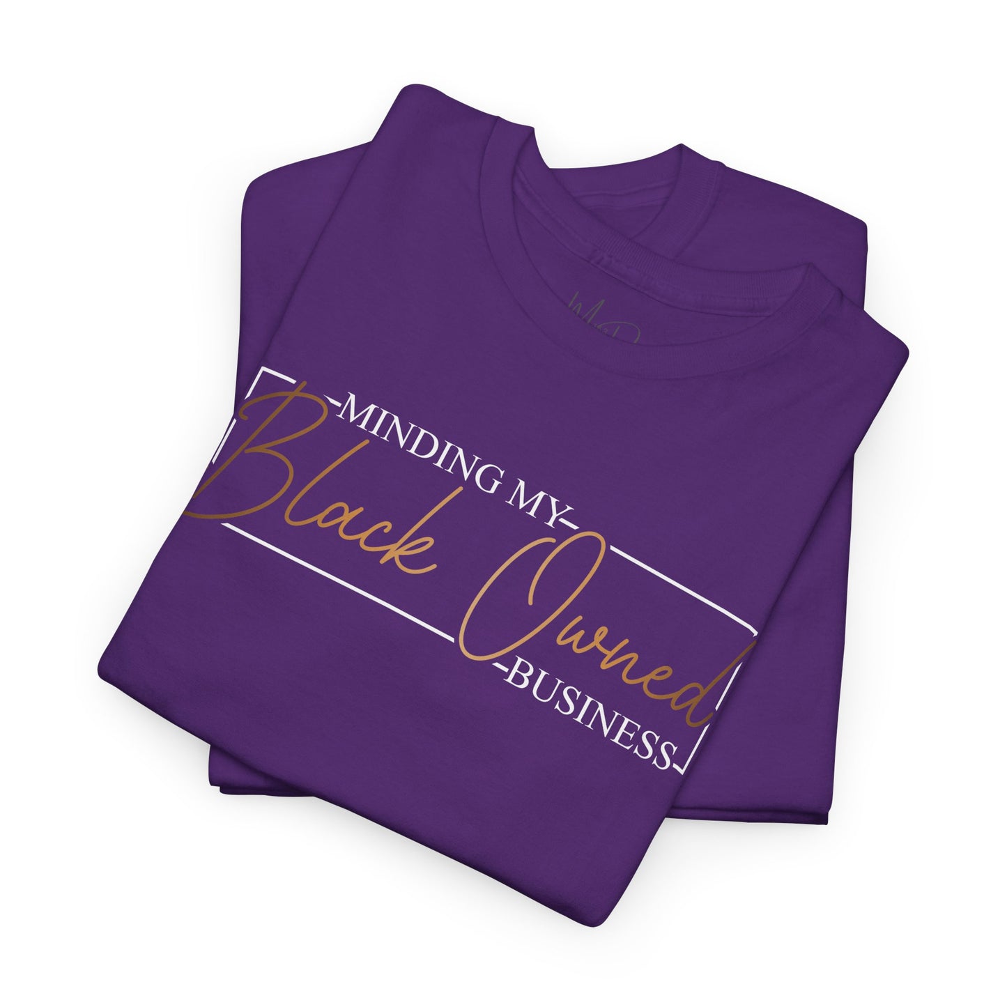 Minding My Black Owned Business | Version 2|T-Shirt