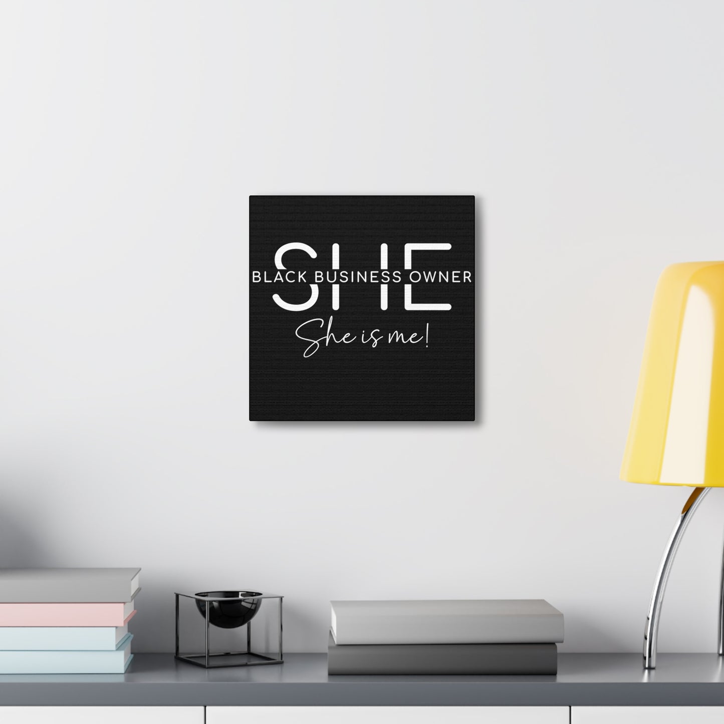 SHE IS ME | Canvas Gallery Wrap | Black Background | White Font
