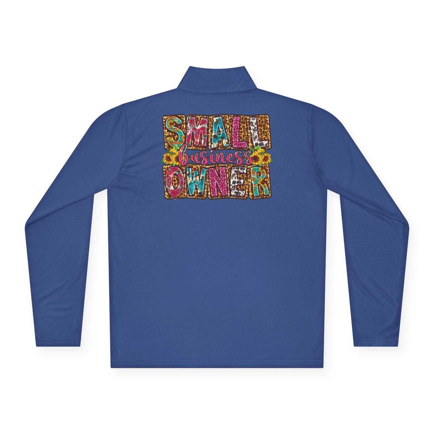 Small Business Owner | Quarter Zip Pullover| Version 2| 2-Sided Print