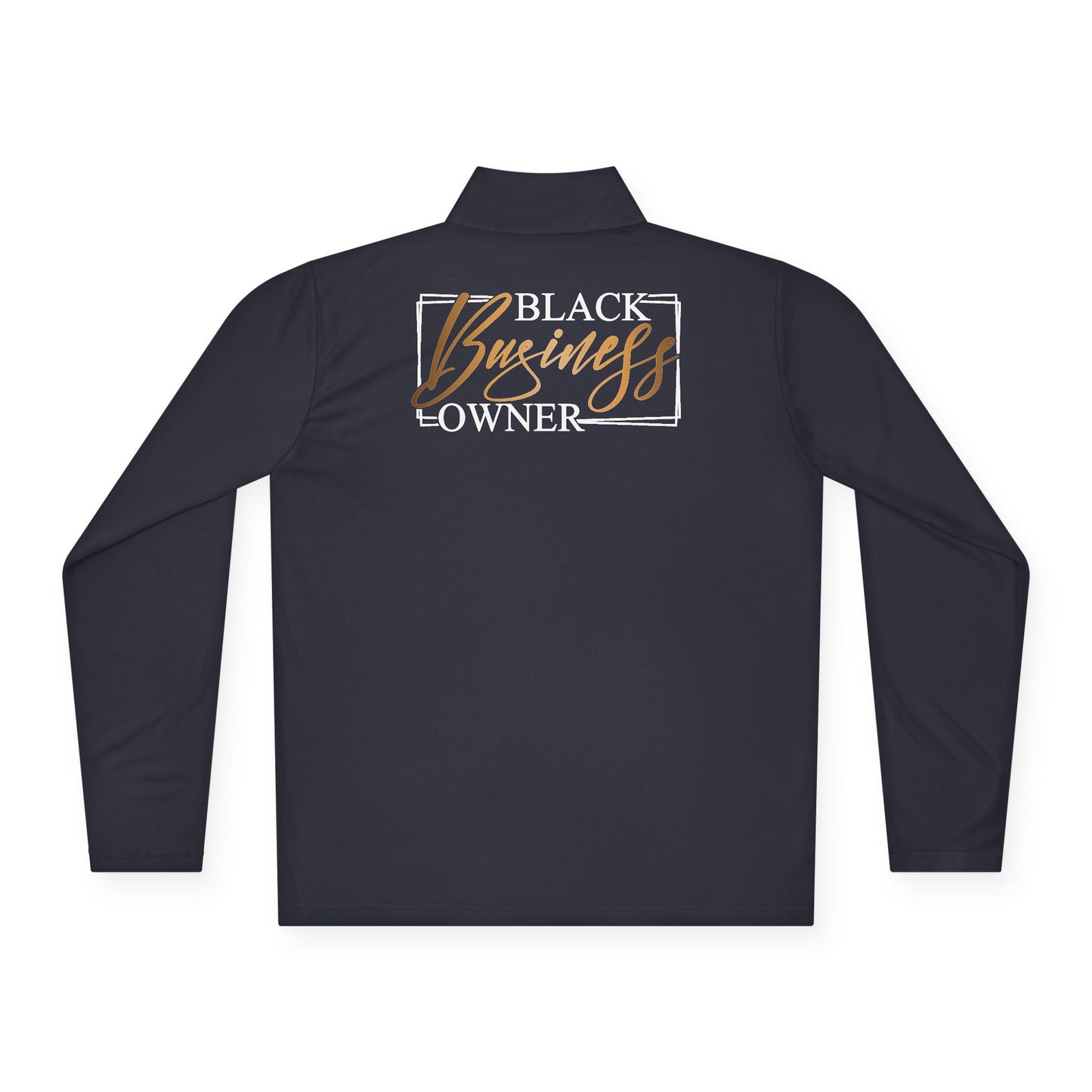 Black Business Owner |Quarter Zip Pullover| 1-Sided Print