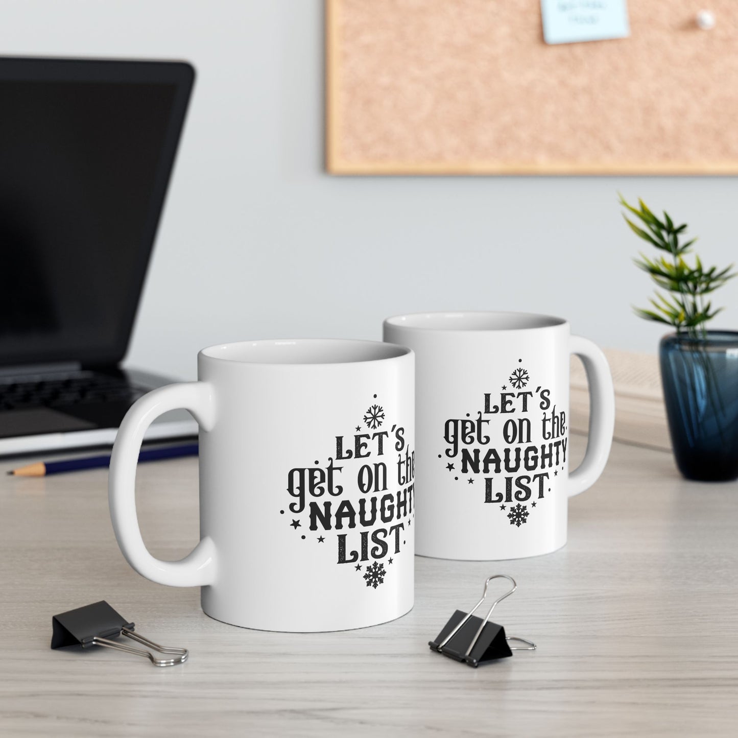 Let’s Get On The Naughty List |11oz Mug| White