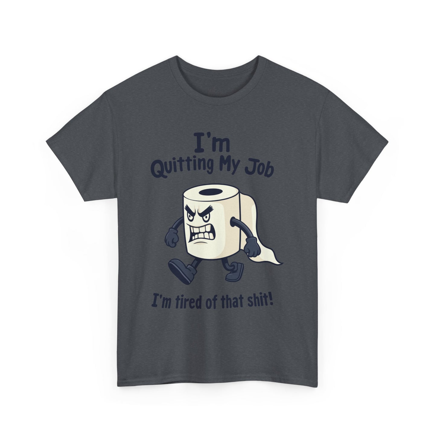 I’m Quitting My Job | T-Shirt