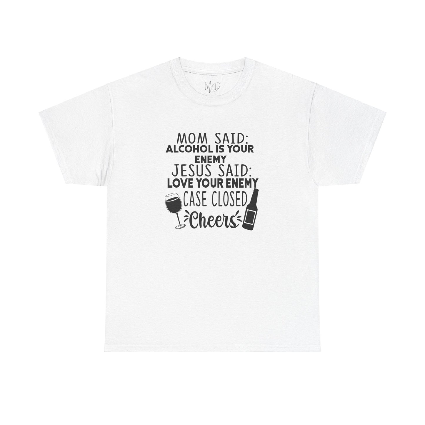 Alcohol Is Your Enemy | T-Shirt | Black Print