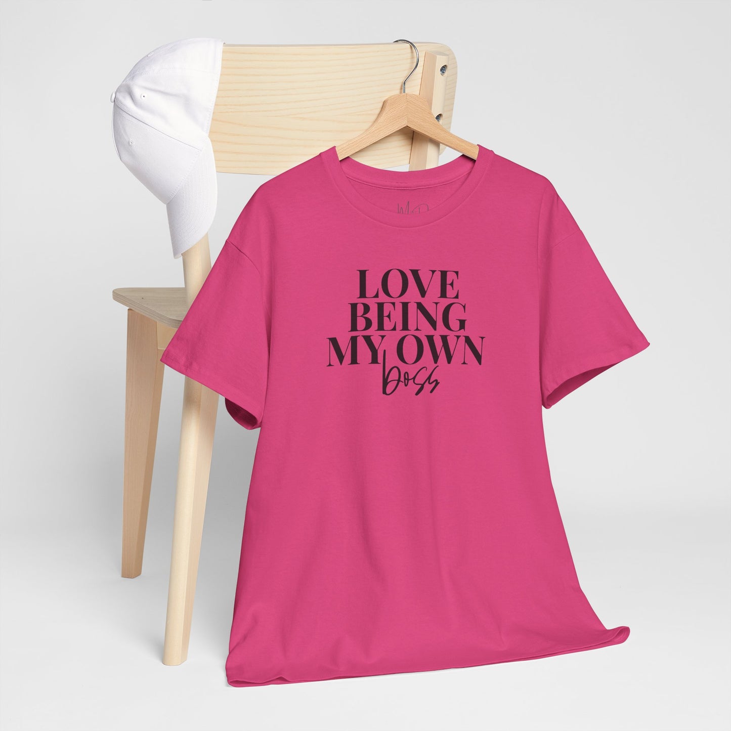 Love Being My Own Boss| T-Shirt