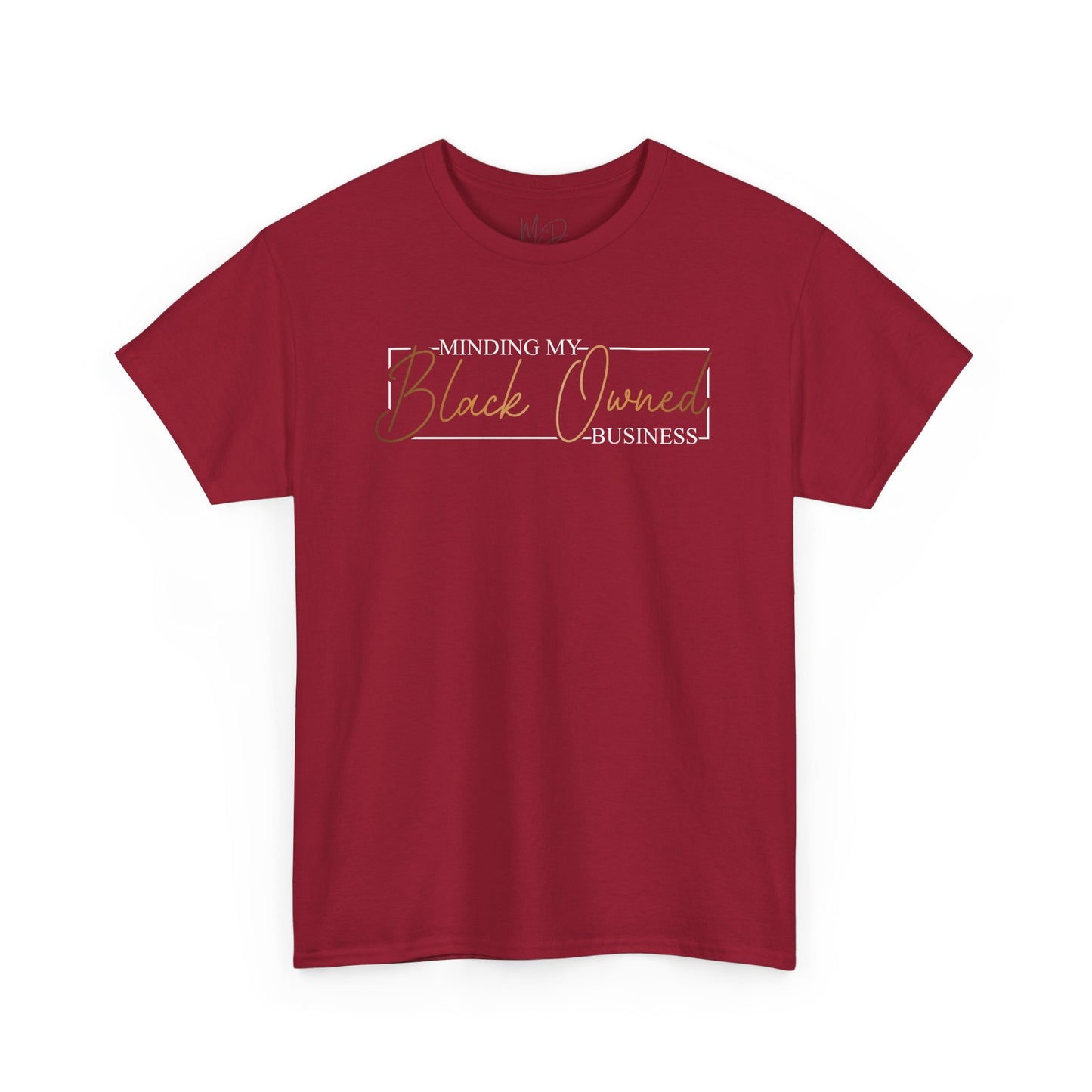 Minding My Black Owned Business | Version 2|T-Shirt