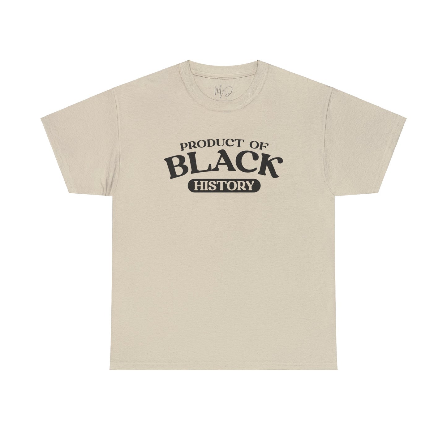 Product of Black History T-Shirt