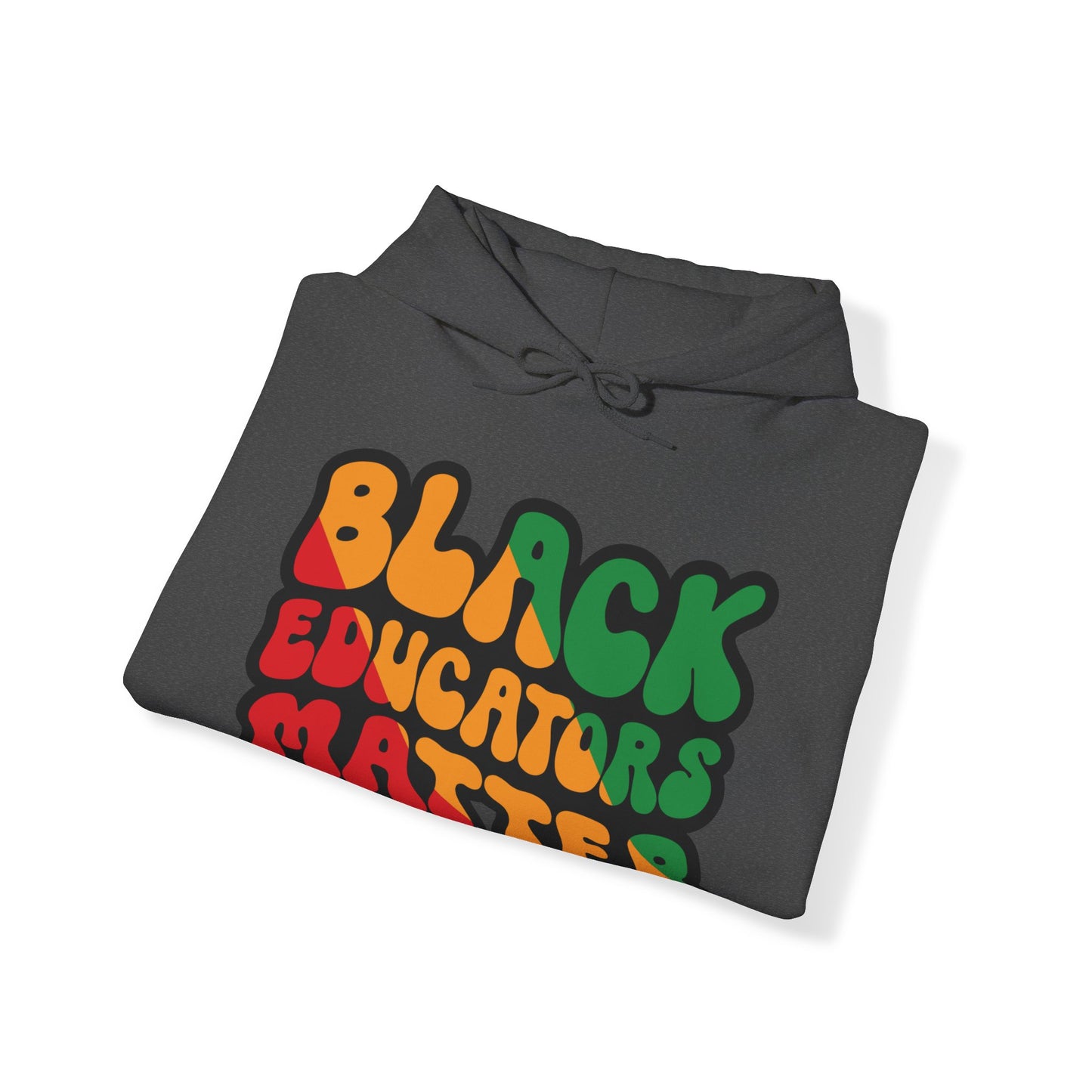 Black Educators Matter Hooded Sweatshirt (Version 3)