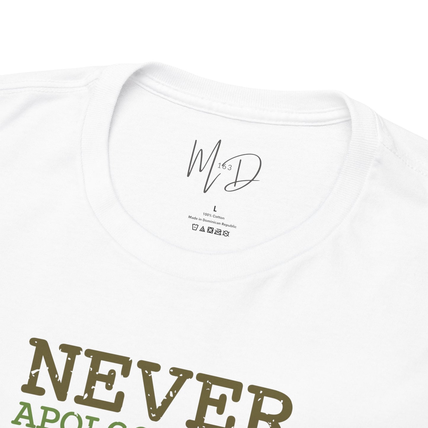 Never Apologize | T-Shirt (Version 3)