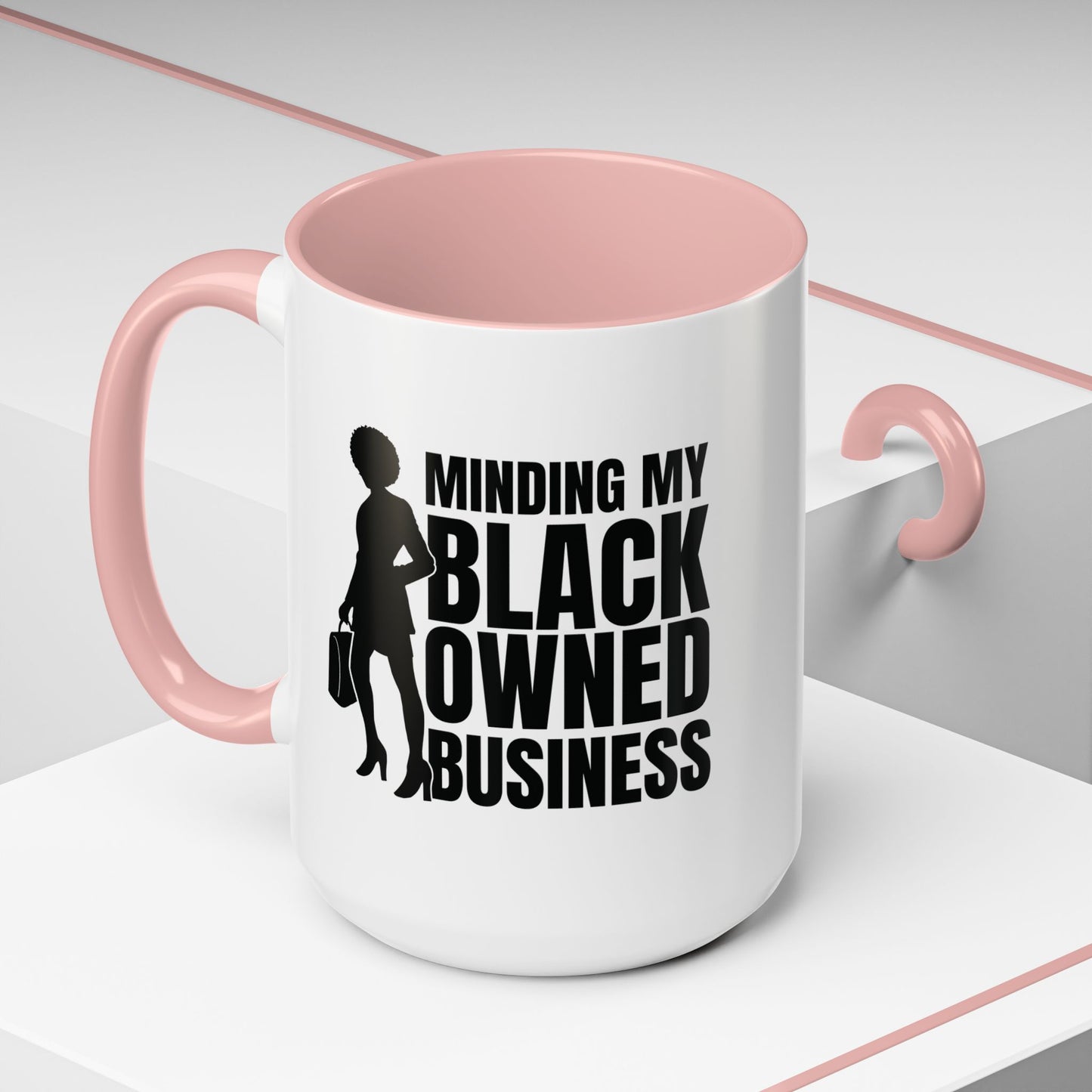 Minding My Black Owned Business | 11oz or 15 oz Mug| Version 1| | White Accent (Various Colors)