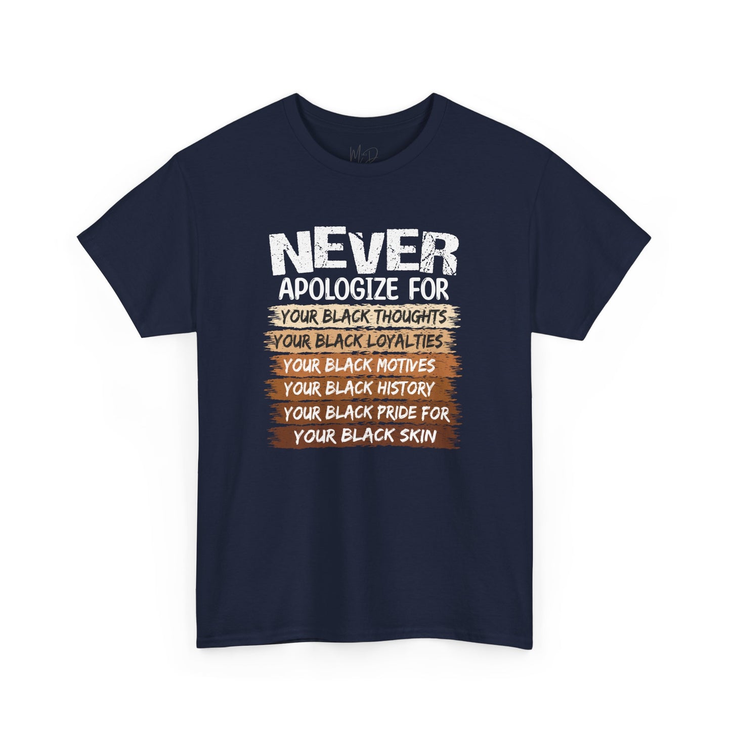 Never Apologize For…..
