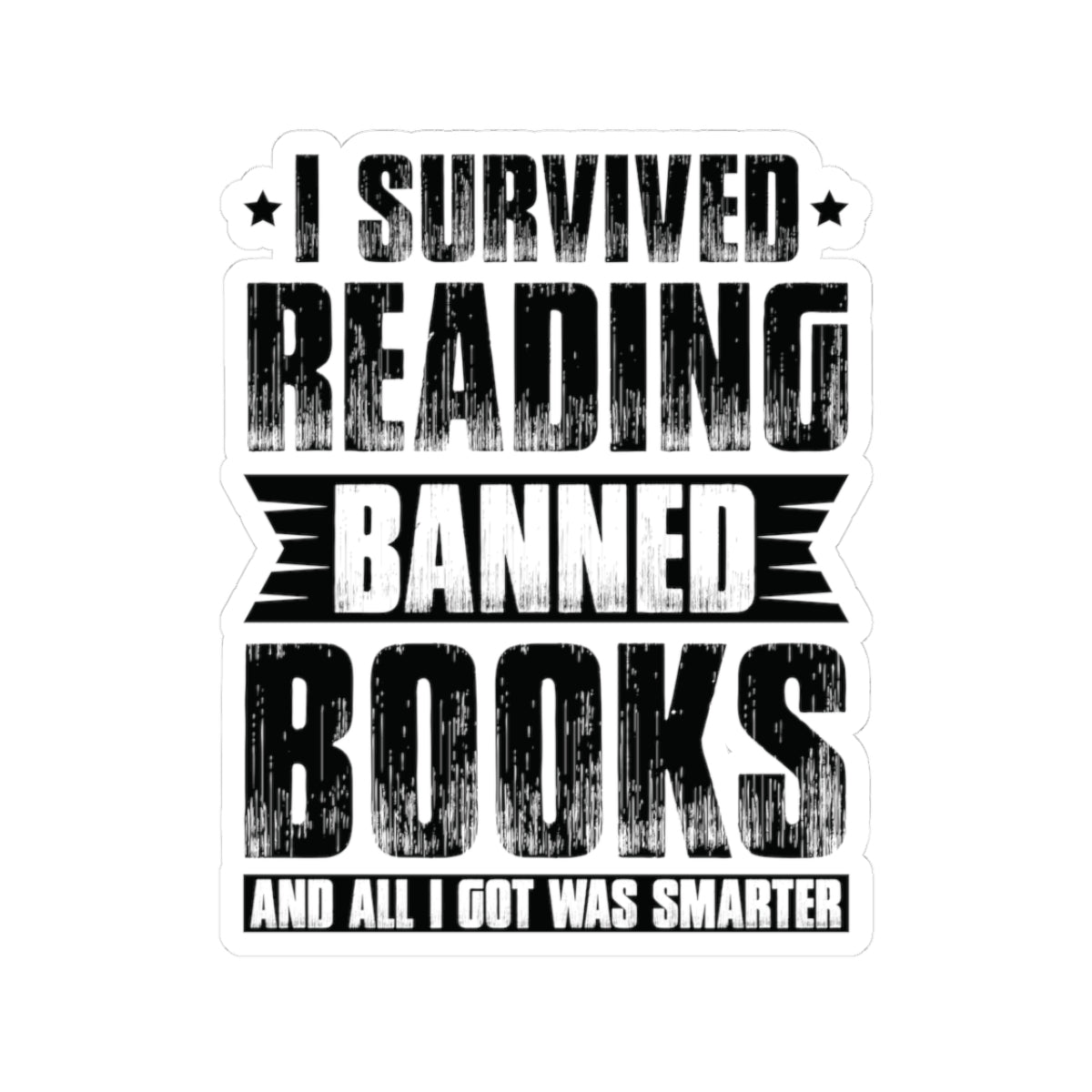 I Survived Reading Banned Books | Kriss-Cut Stickers | Black