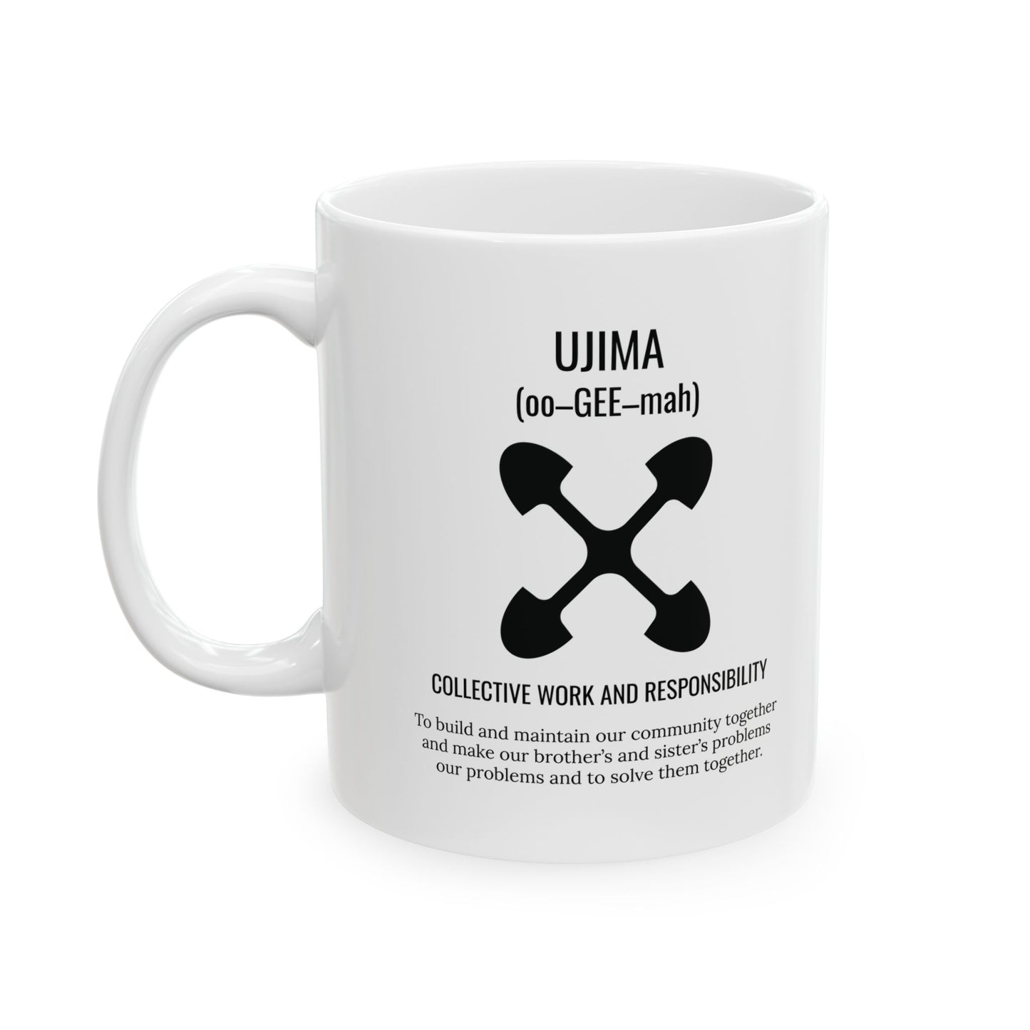 Ujima (Day 3) |Collective Work & Responsibility| 11oz Mug| White |