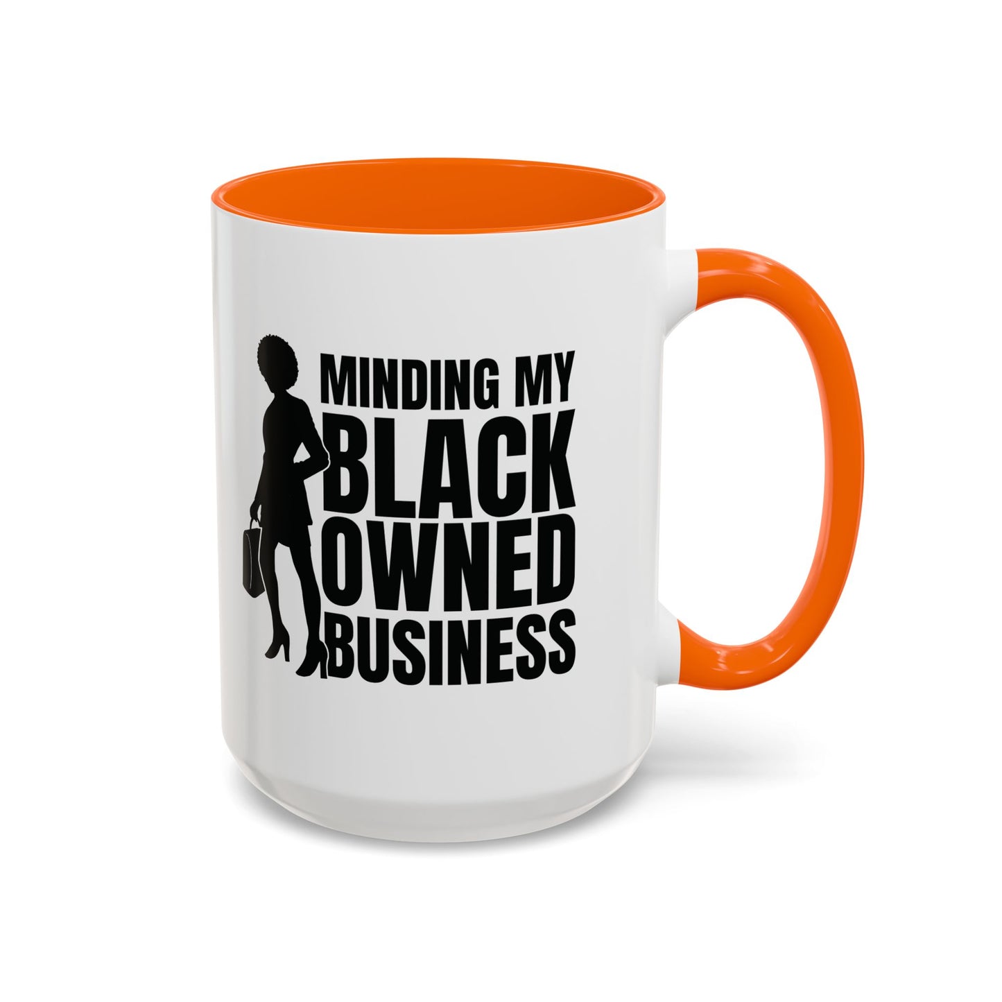 Minding My Black Owned Business | 11oz or 15 oz Mug| Version 1| | White Accent (Various Colors)