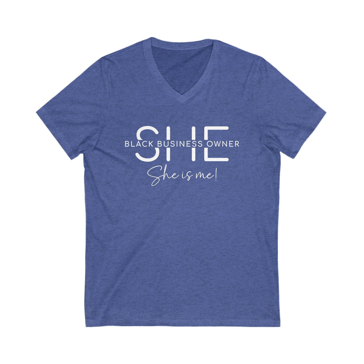SHE IS ME | T-Shirt | White Font| Short Sleeve V-Neck Tee (Unisex)