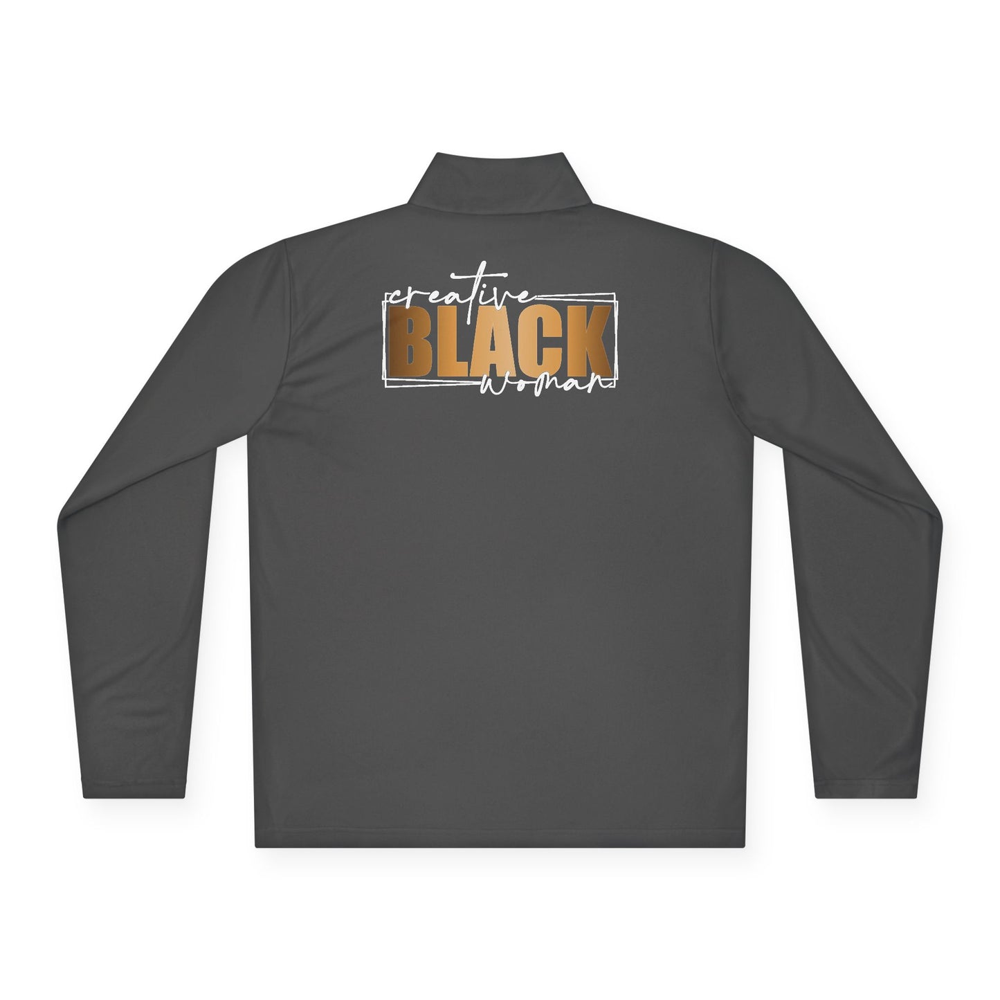Creative Black Women | Quarter Zip Pullover| 1-Sided Print